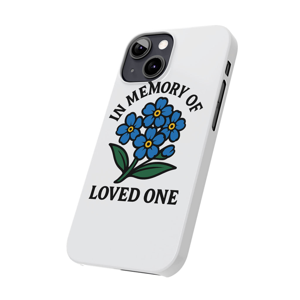 Forget Me Not Phone Case Memorial Gift Floral Remembrance Case Sympathy Gift In Memory Of Loved One Loss of Mom Dad Friend
