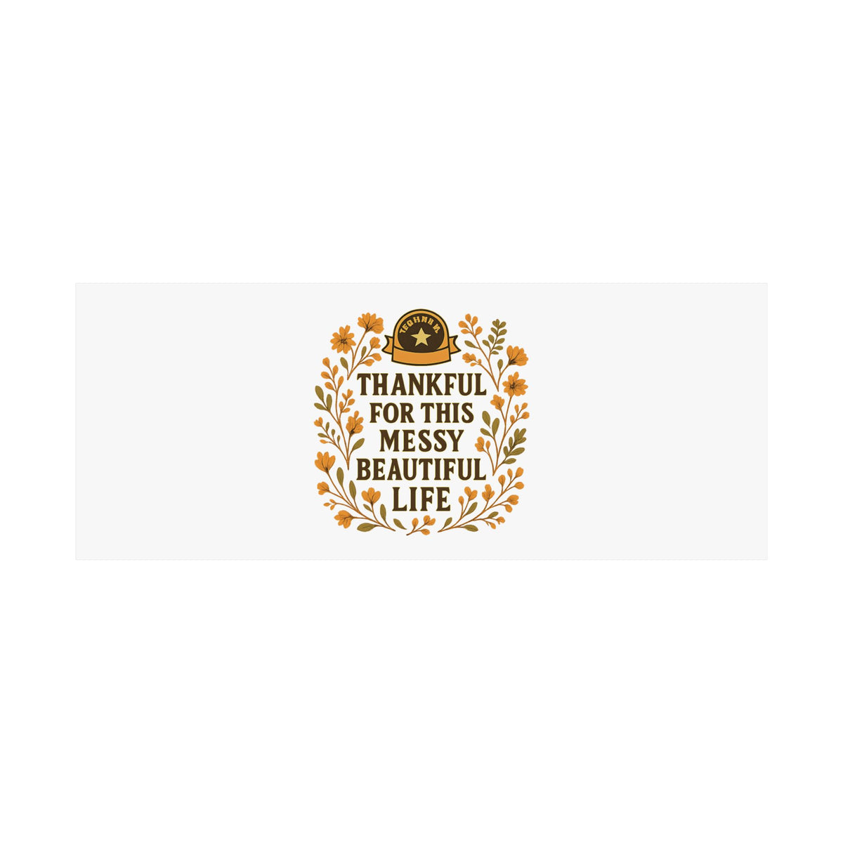 Thankful For This Messy Beautiful Life Poster, Gratitude Wall Art, Wildflower Print, Housewarming Gift, Earth Tone Home Decor