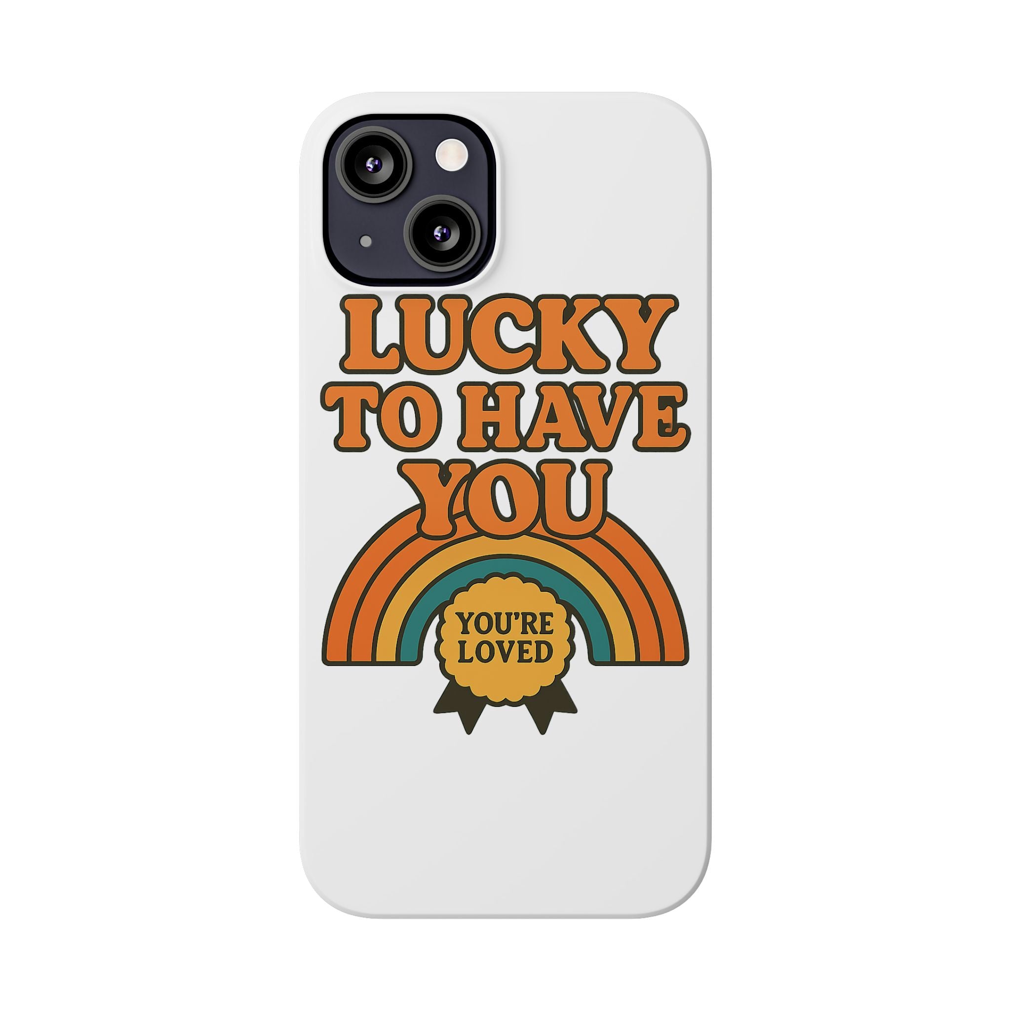 Lucky To Have You Phone Case Friendship Gift Best Friend Galentines Day Retro 70s Rainbow Vintage Appreciation Bestie Squad