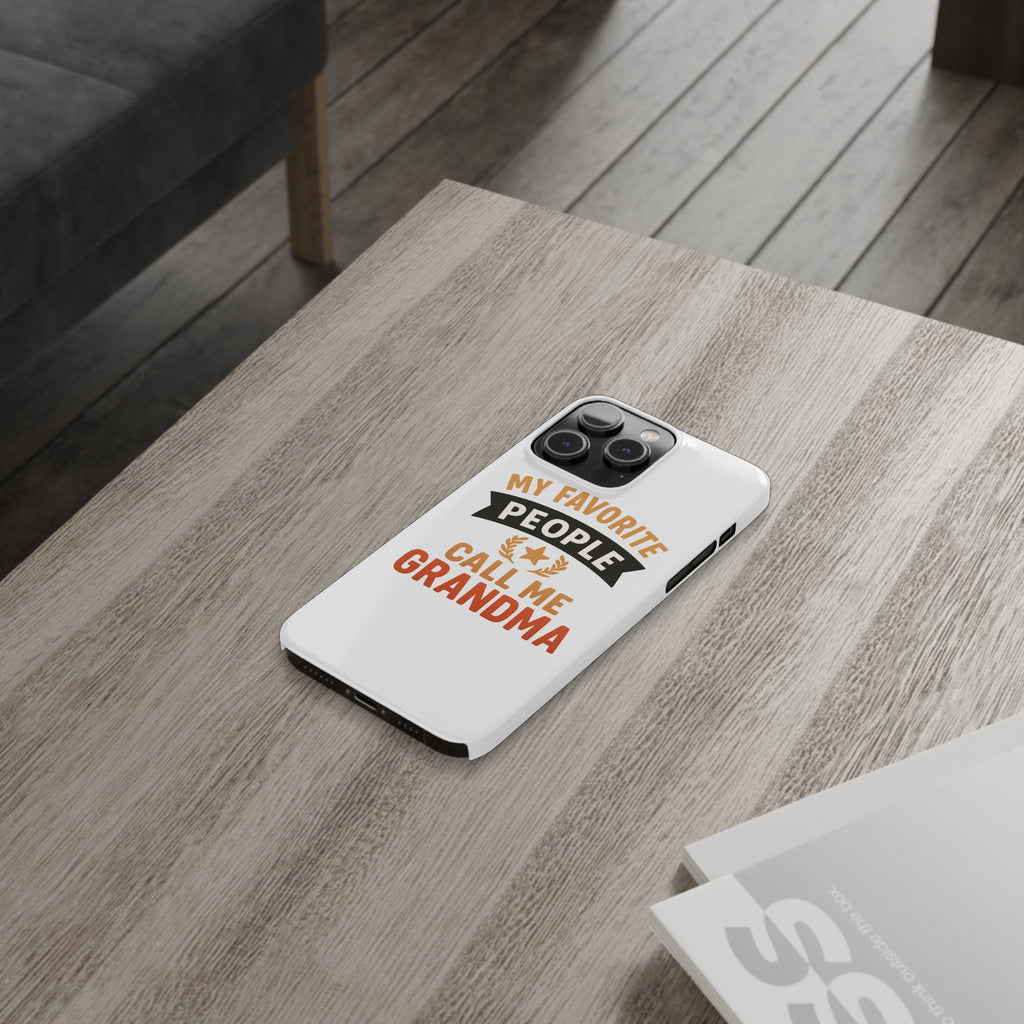 My Favorite People Call Me Grandma Phone Case, Grandmother Gift, Mothers Day Gift for Nana, Grandma Birthday Gift