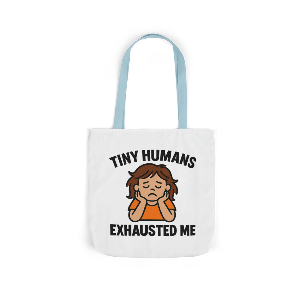 Tiny Humans Exhausted Me Tote Bag, Funny Mom Tote, Tired Parent Gift, Daycare Teacher Bag, Toddler Mom Canvas Tote