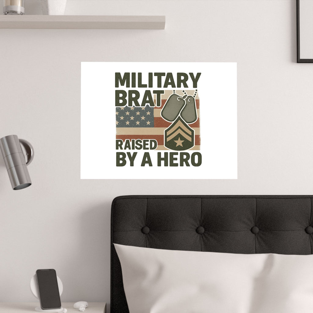 Military Brat Poster Raised by a Hero Gift, Military Child Wall Art, Army Navy Air Force Marine, Military Family Decor Print