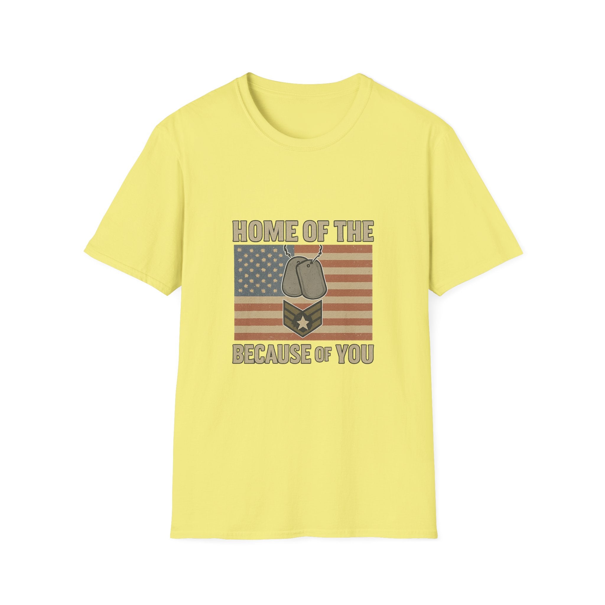 Home of the Brave Because of You Shirt, Military Appreciation Tshirt, Veterans Day Shirt, Support Our Troops, Patriotic Gift