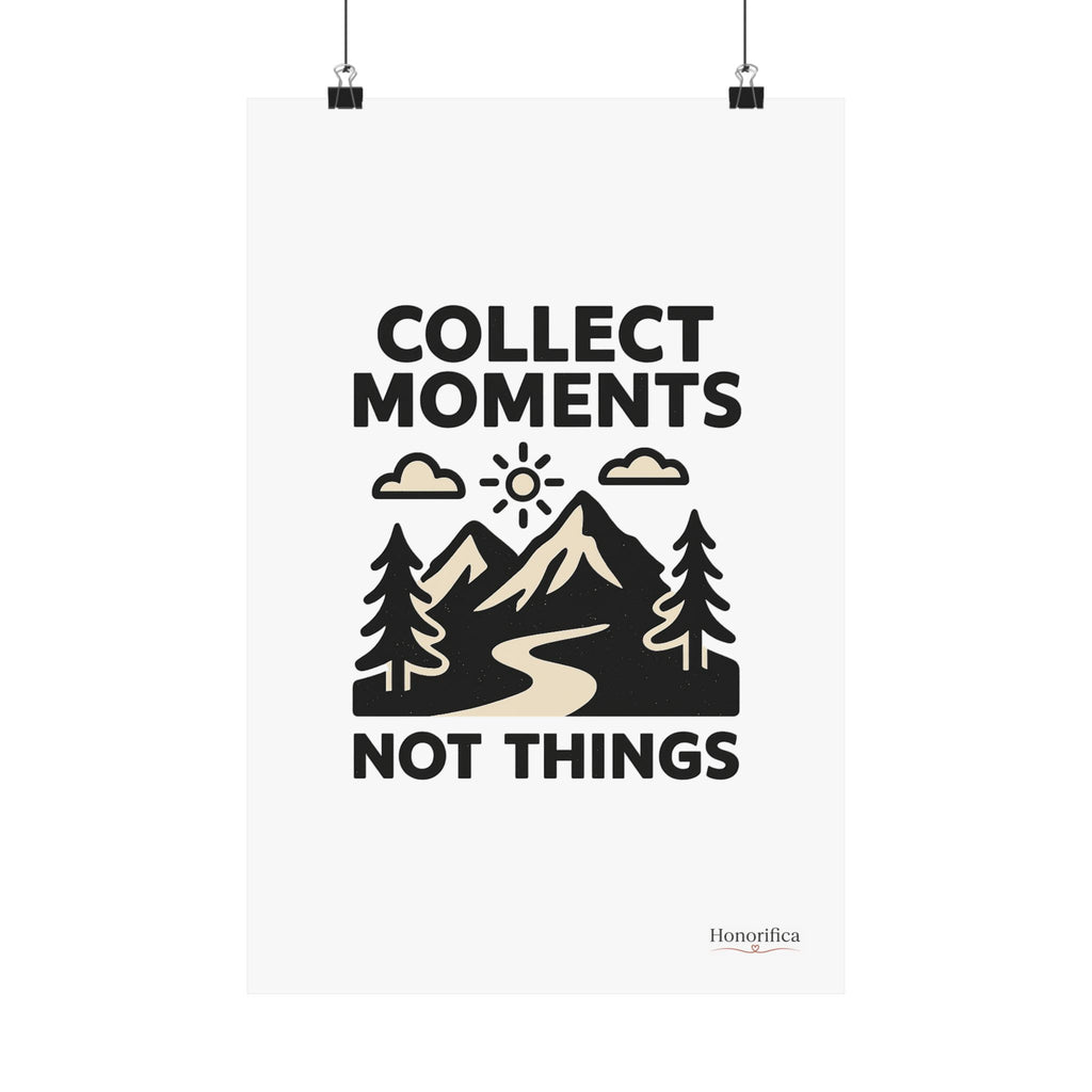 Collect Moments Not Things Mountain Poster, Travel Quote Wall Art, Adventure Gift, Minimalist Nature Print, Wanderlust Home Decor