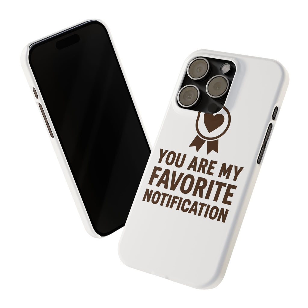You Are My Favorite Notification Phone Case, Romantic Anniversary Gift for Boyfriend Girlfriend, Cute Couple Phone Case Love Gift