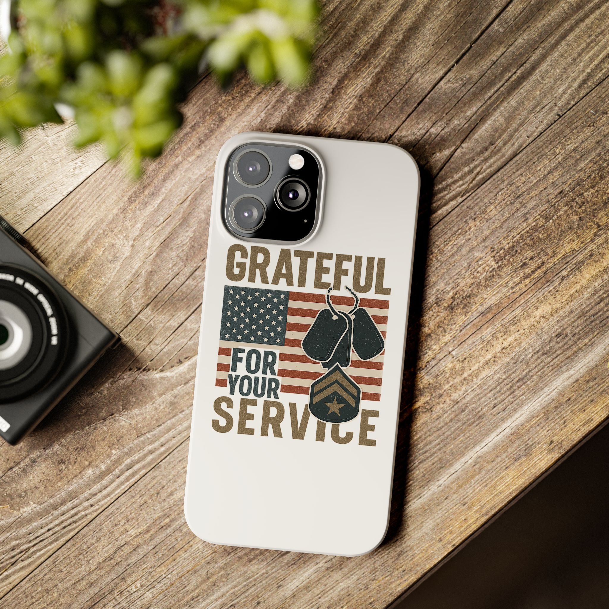 Grateful for Your Service Phone Case Military Patriotic Gift Army Navy Air Force Marine Support Veteran Active Duty USA Flag