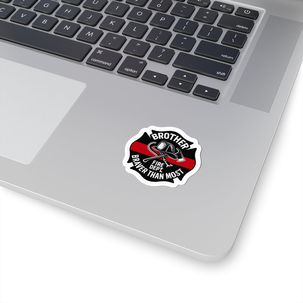 Firefighter Brother Sticker Braver Than Most Sibling Gift Maltese Cross Fire Dept Decal Thin Red Line Support Fireman Axe