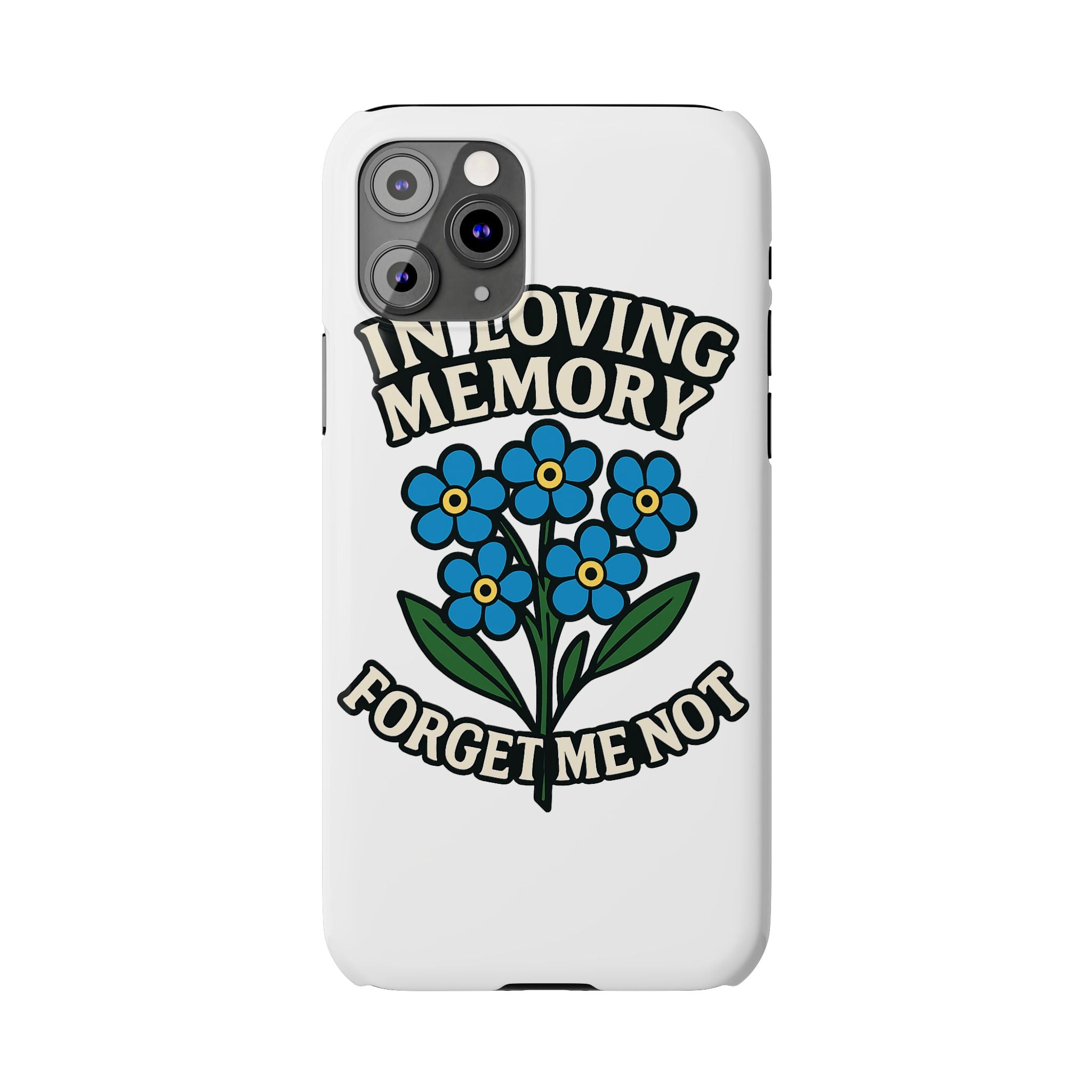 In Loving Memory Phone Case Forget Me Not Flowers Memorial Gift Remembrance Sympathy Tribute Case Bereavement Gift Loss of Mom
