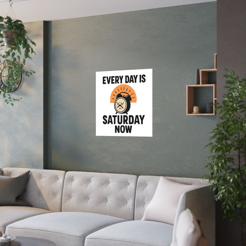 Retirement Gift Every Day is Saturday Now Poster, Funny Retirement Party Decor, Coworker Retirement Gift, Retirement Wall Art