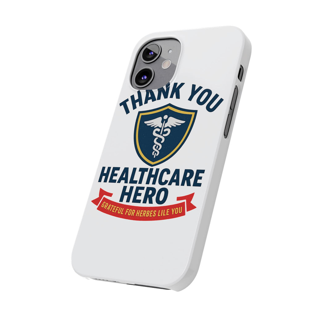 Thank You Healthcare Hero Phone Case, Nurse Appreciation Gift, Medical Worker Gift, Grateful for Heroes Like You, Nurses Week Gift