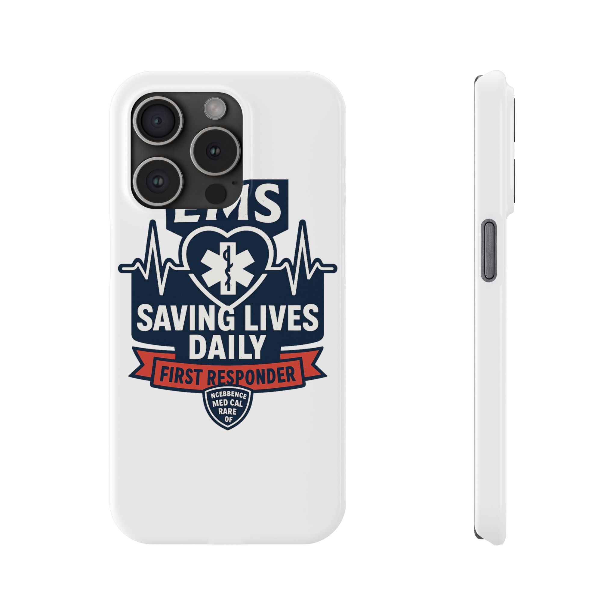 EMS Phone Case Paramedic Gift EMT Star of Life Heartbeat Saving Lives Daily First Responder Appreciation Medical Hero