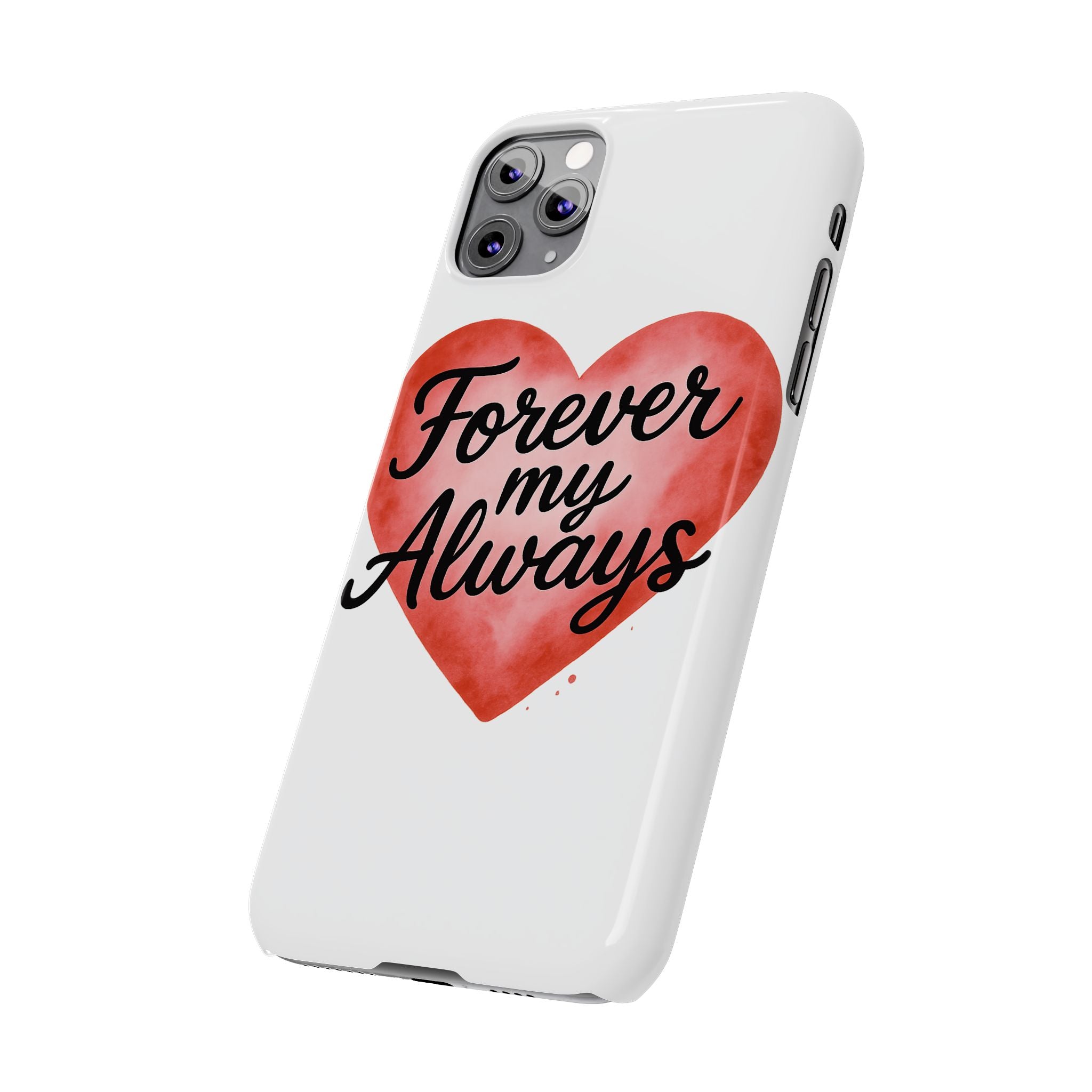Forever My Always Watercolor Heart Phone Case | Romantic Anniversary Gift for Her | Love Quote Phone Cover | Girlfriend Wife Gift