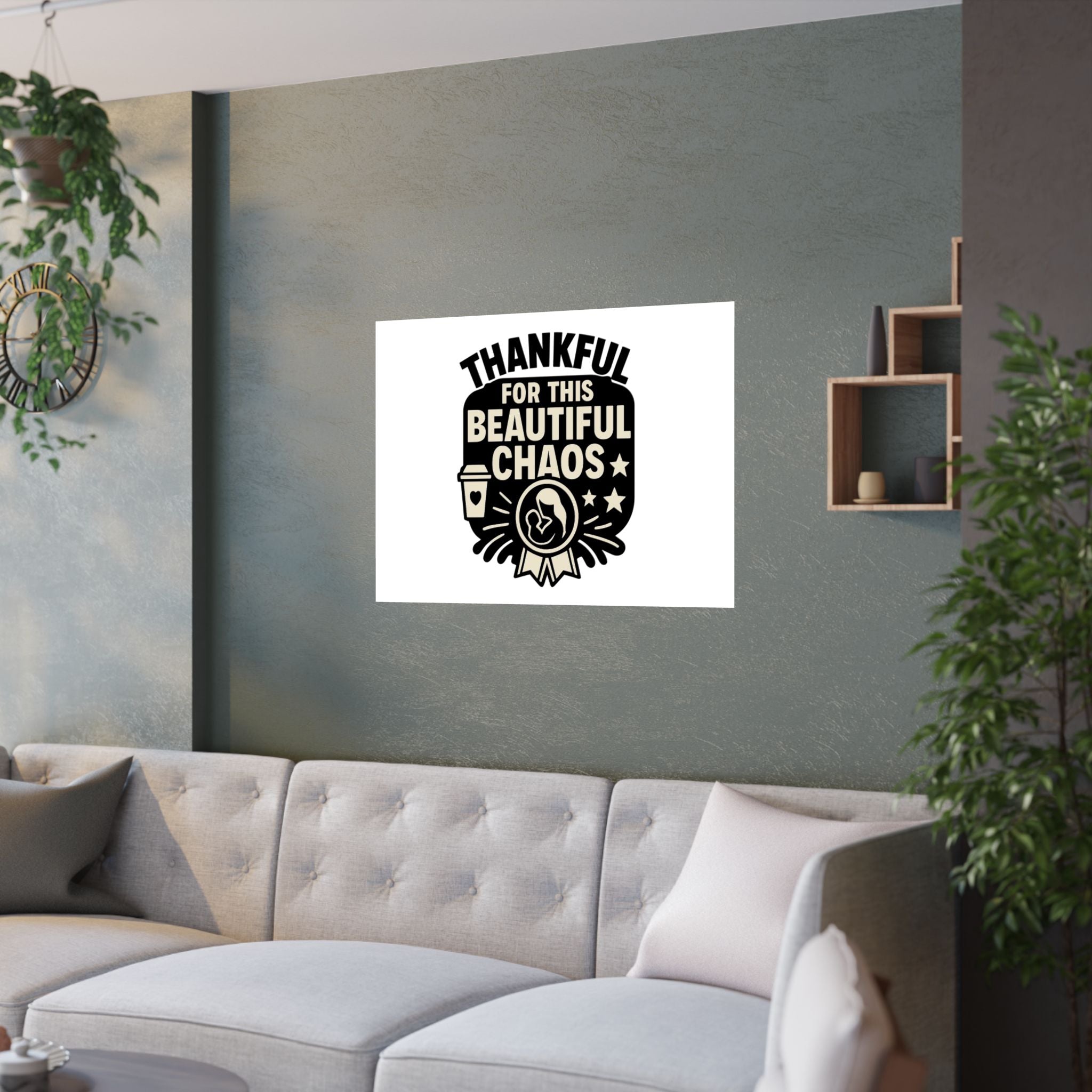 Thankful For This Beautiful Chaos Print, Motherhood Gift, Mom Life Quote Poster, Mother's Day Gift, New Mom Present, Gratitude Wall Art