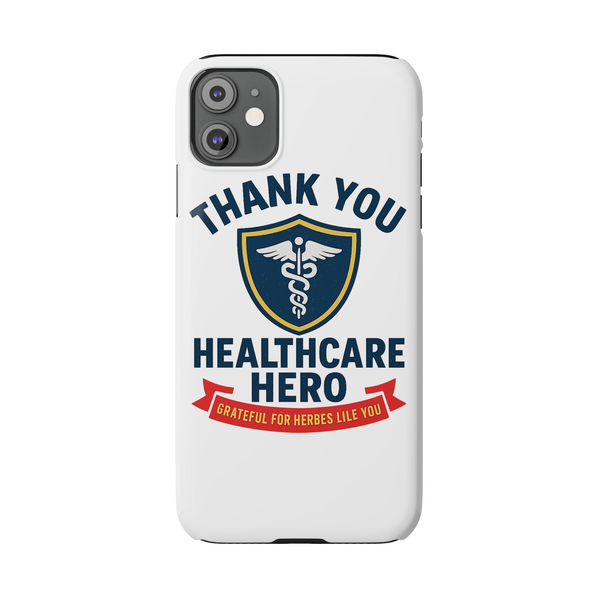 Thank You Healthcare Hero Phone Case, Nurse Appreciation Gift, Medical Worker Gift, Grateful for Heroes Like You, Nurses Week Gift