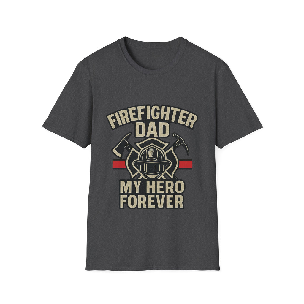 Firefighter Dad My Hero Forever Shirt