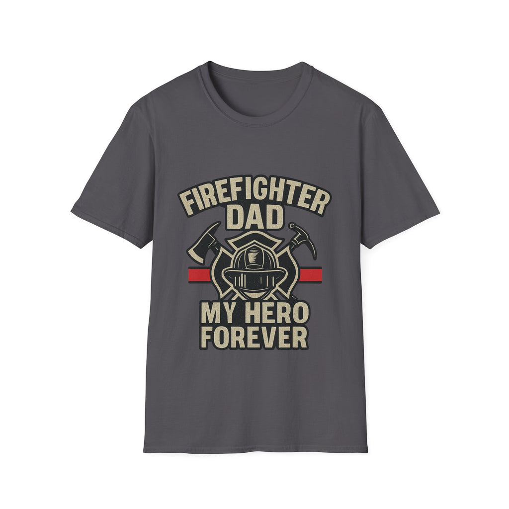 Firefighter Dad My Hero Forever Shirt