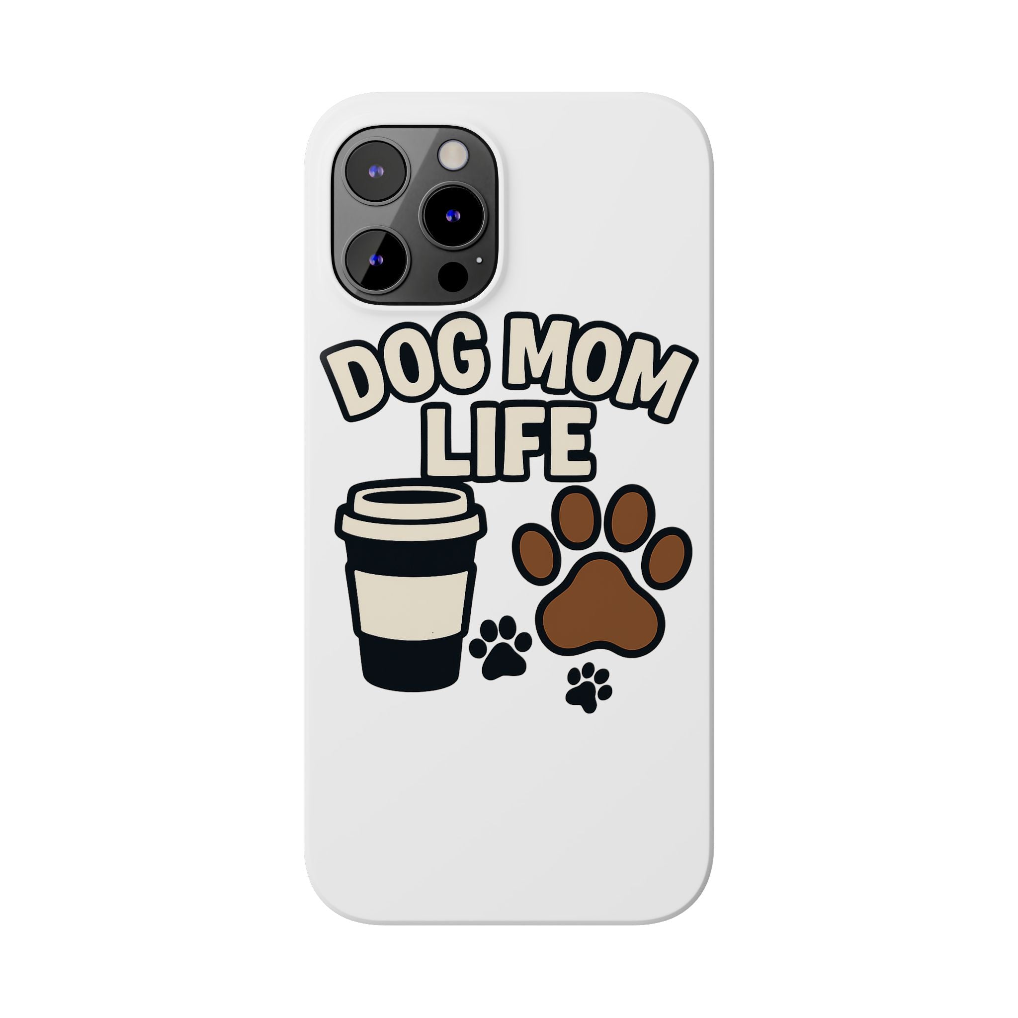 Dog Mom Life Phone Case, Coffee & Paws Illustrated Design, Gift for Dog Lover, Pet Parent Phone Case, Dog Owner Gift