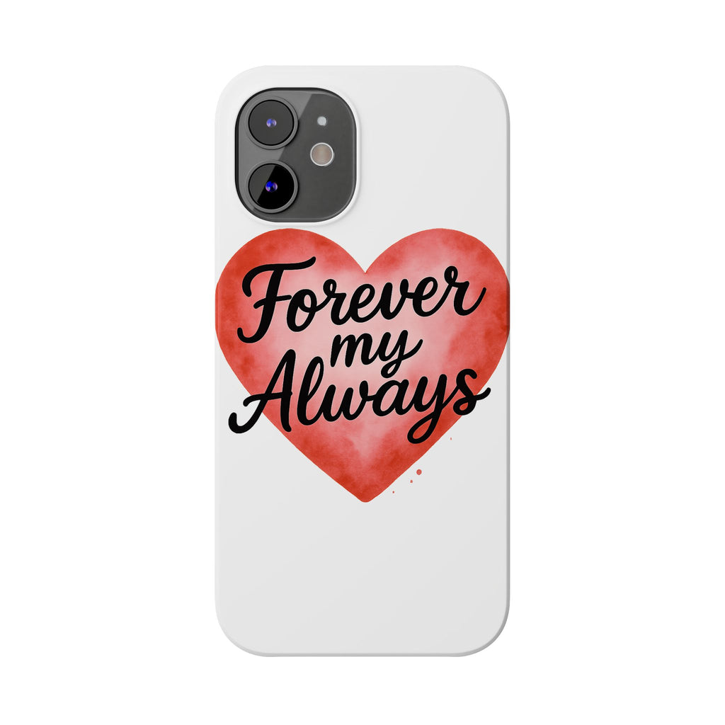 Forever My Always Watercolor Heart Phone Case | Romantic Anniversary Gift for Her | Love Quote Phone Cover | Girlfriend Wife Gift