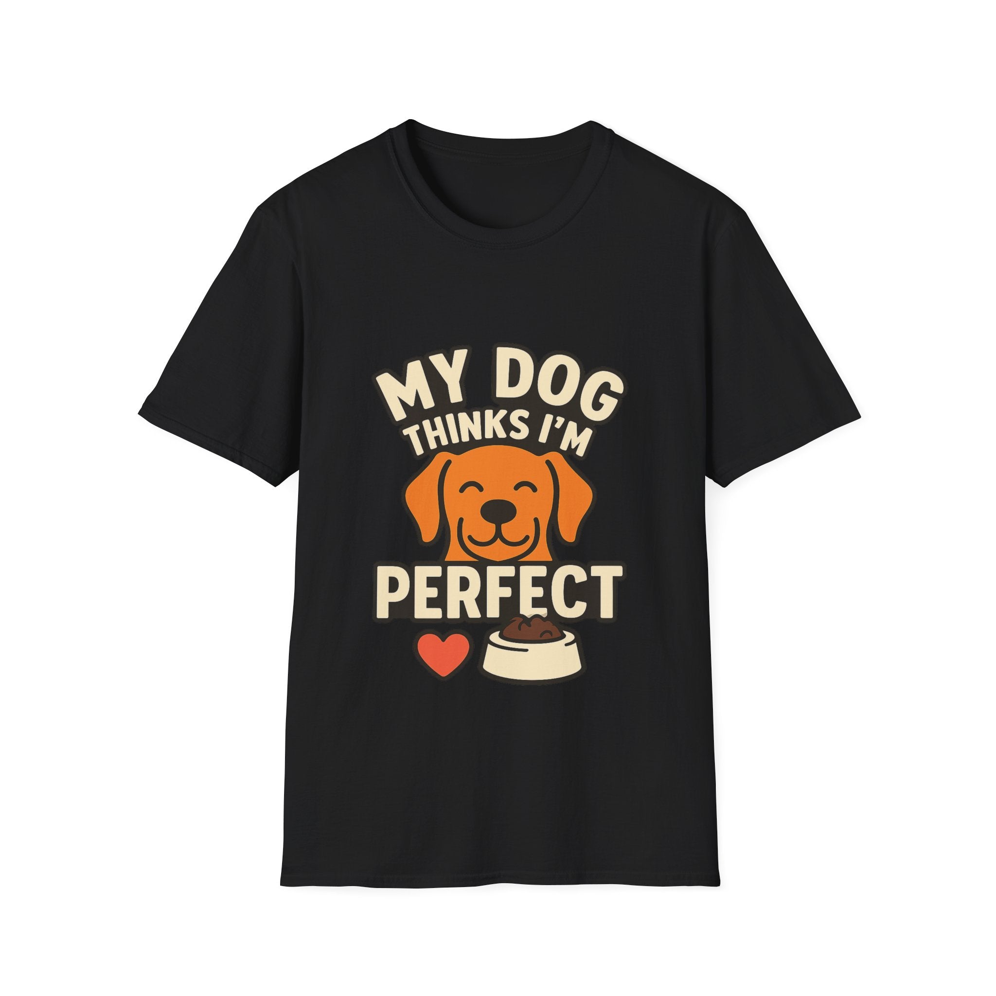 My Dog Thinks I'm Perfect Shirt, Funny Dog Mom Shirt, Dog Lover Gift, Pet Owner Tshirt, Dog Dad Gift, Animal Lover Tee
