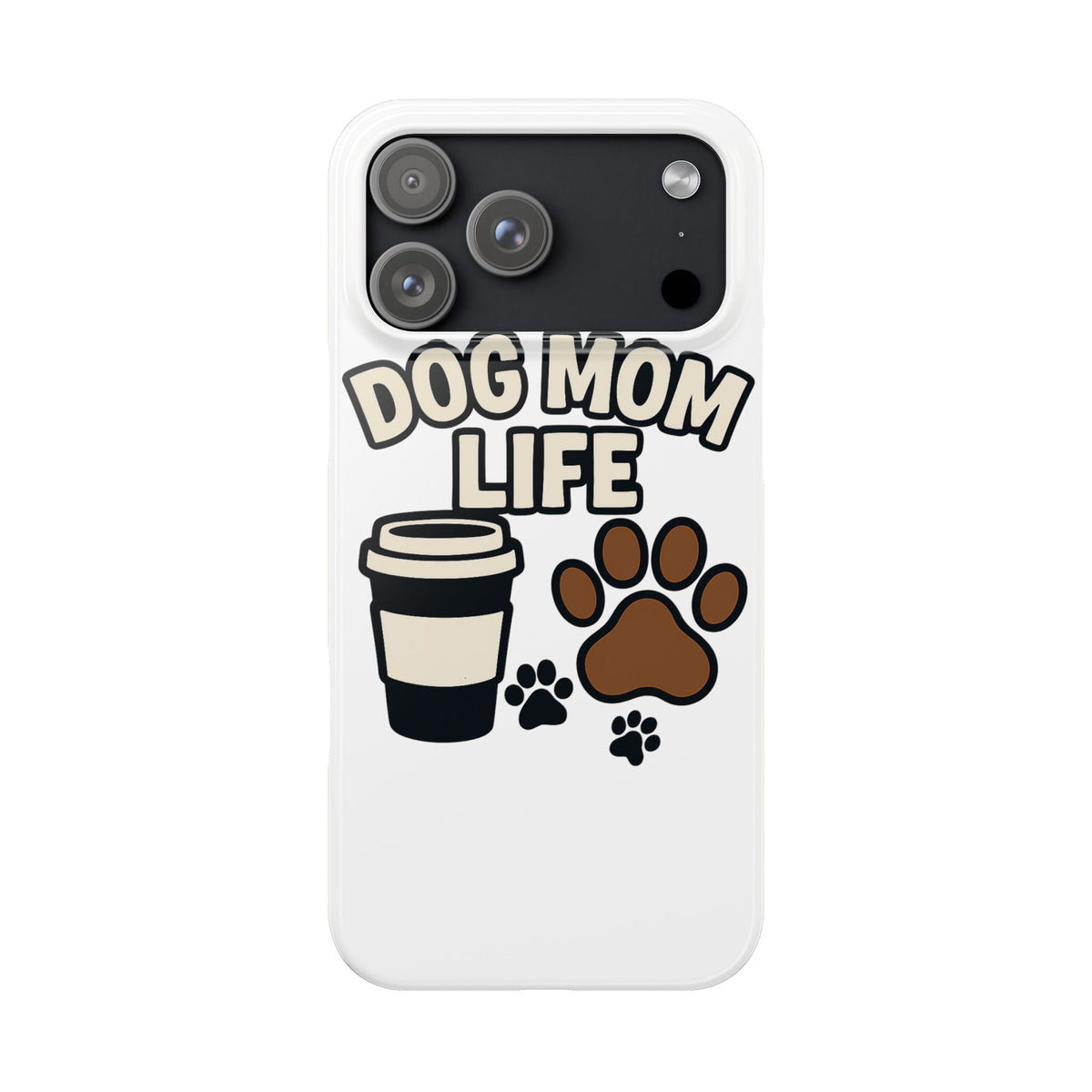 Dog Mom Life Phone Case, Coffee & Paws Illustrated Design, Gift for Dog Lover, Pet Parent Phone Case, Dog Owner Gift