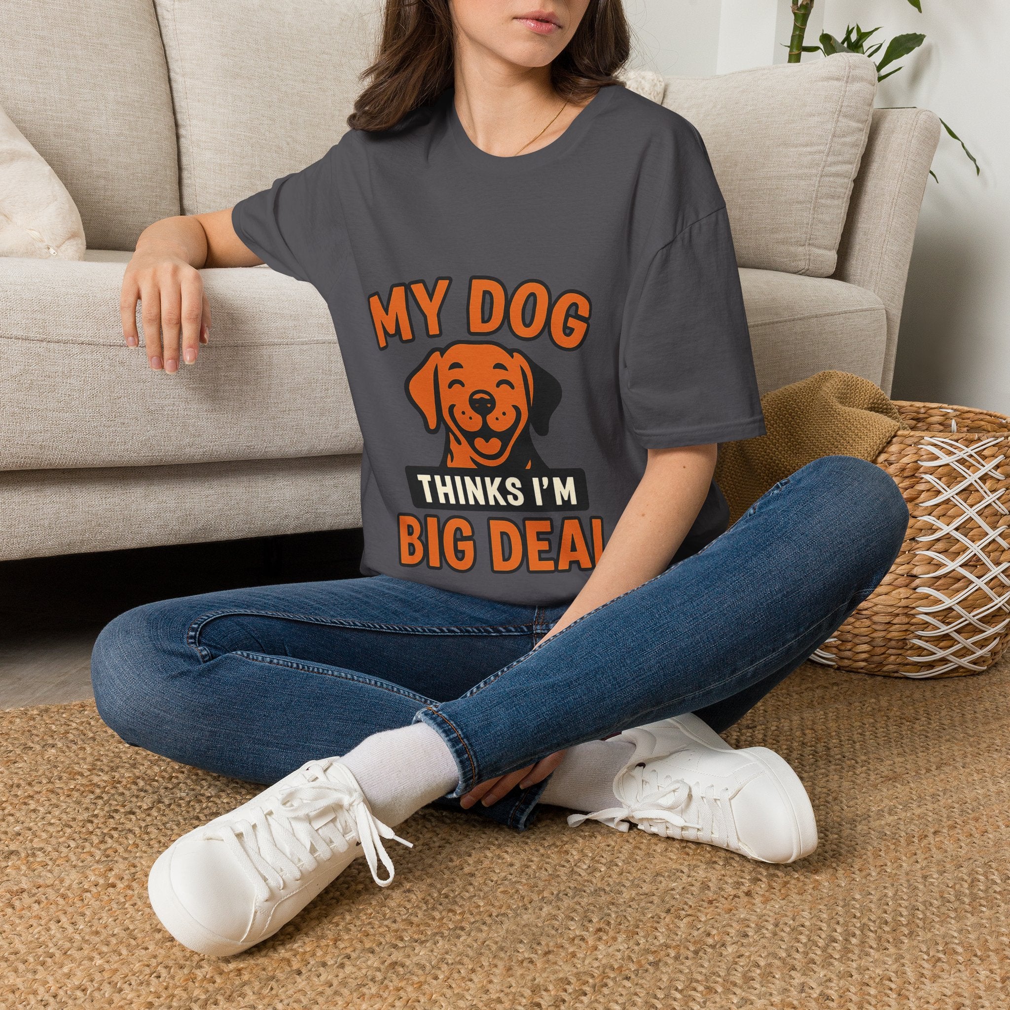 Dog Mom Shirt, My Dog Thinks I'm Kind of a Big Deal Funny Dog Lover Gift, Dog Dad Tshirt, Pet Owner Gift, Dog Parent Shirt