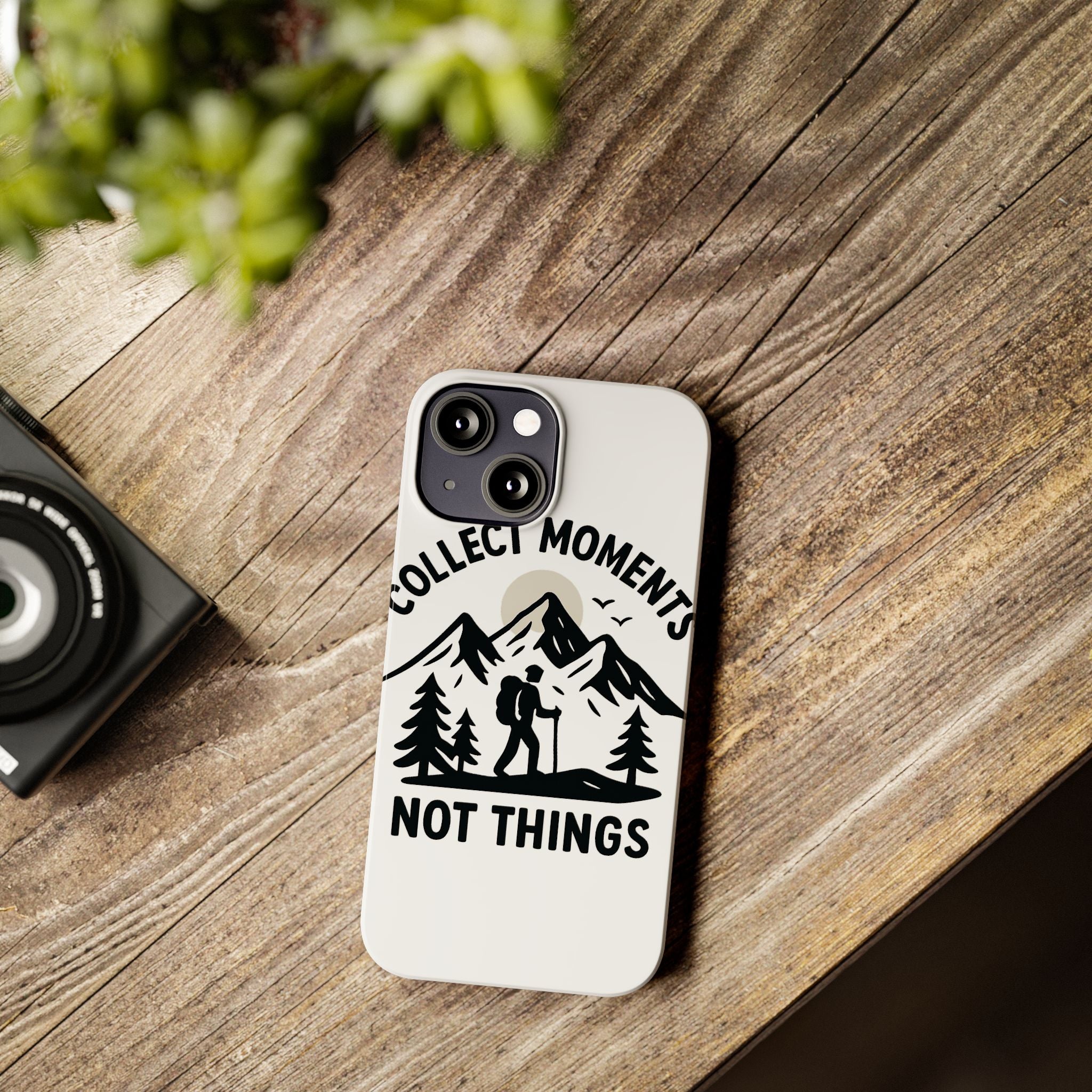 Collect Moments Not Things Phone Case Mountain Quote Minimalist Hiking Adventure Travel Gift for Experience Seeker Wanderlust
