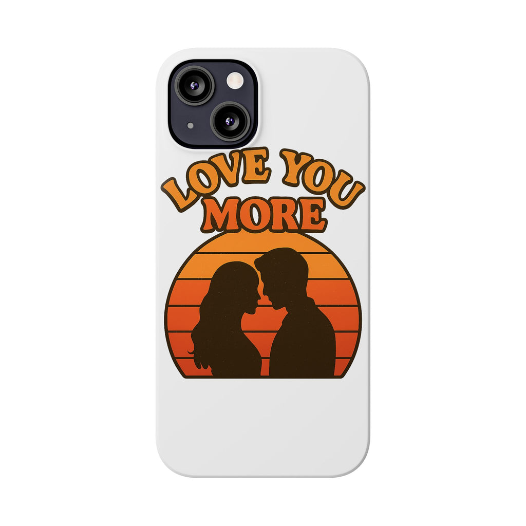 Love You More Phone Case Retro Sunset 70s Vintage Romantic Groovy Aesthetic Cute Couple Gift for Girlfriend Wife Anniversary