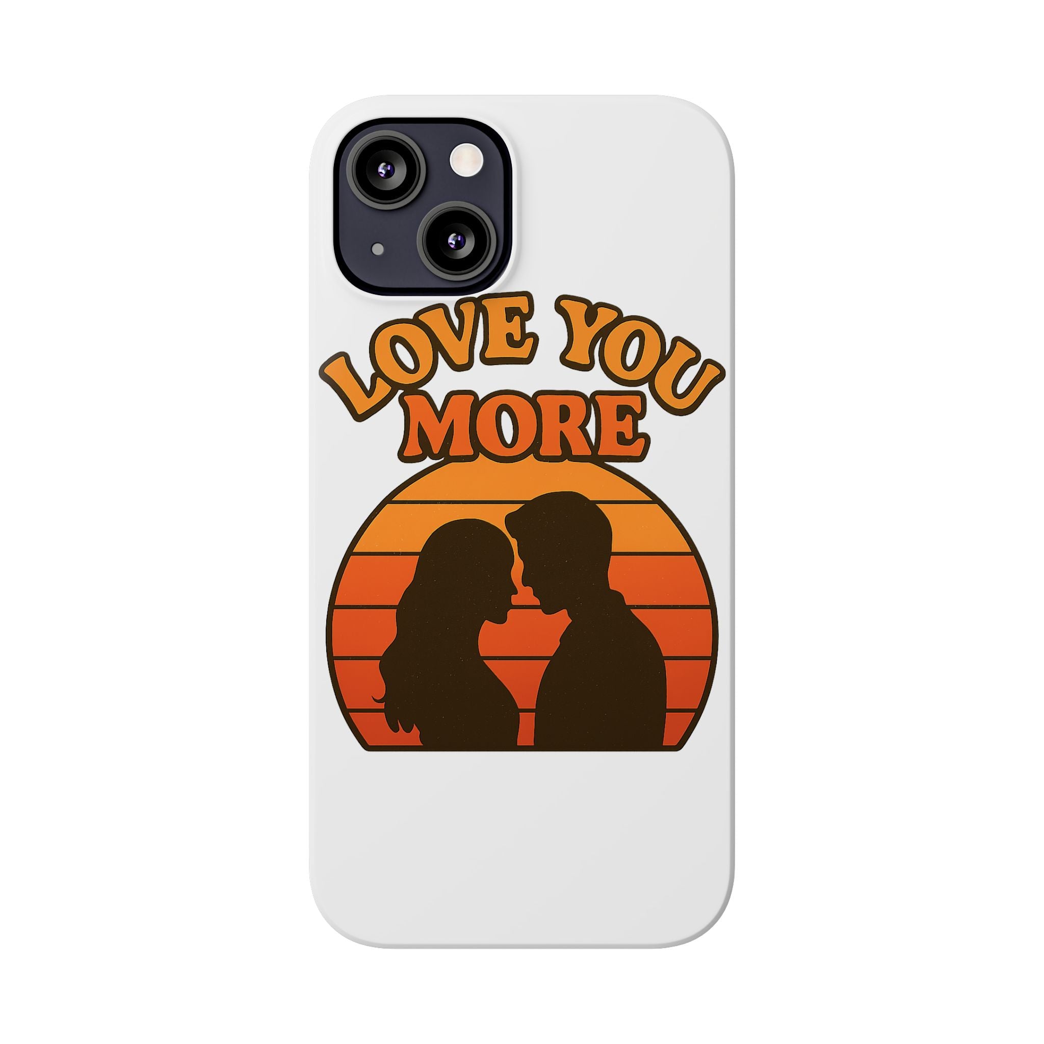 Love You More Phone Case Retro Sunset 70s Vintage Romantic Groovy Aesthetic Cute Couple Gift for Girlfriend Wife Anniversary