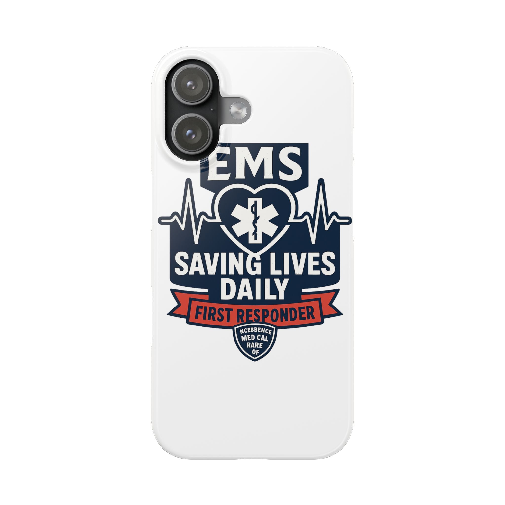 EMS Phone Case Paramedic Gift EMT Star of Life Heartbeat Saving Lives Daily First Responder Appreciation Medical Hero