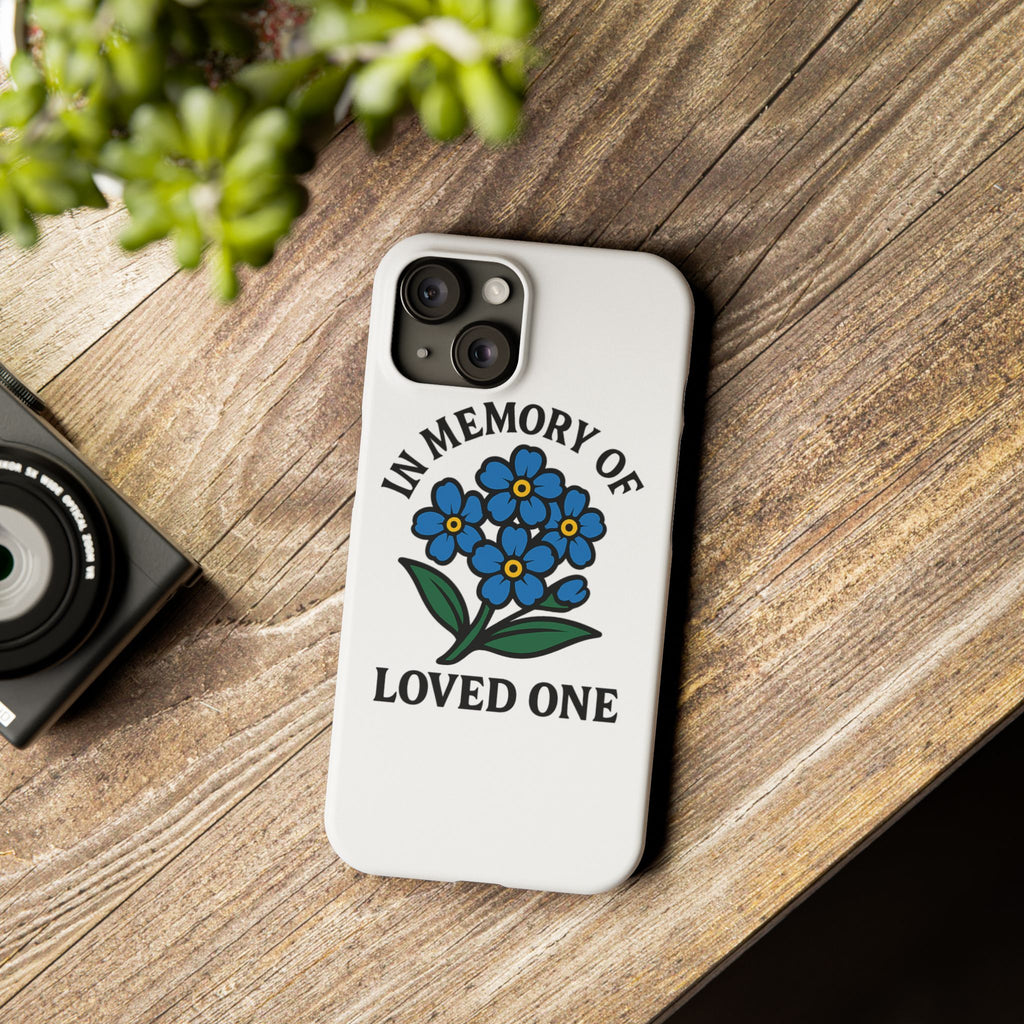 Forget Me Not Phone Case Memorial Gift Floral Remembrance Case Sympathy Gift In Memory Of Loved One Loss of Mom Dad Friend