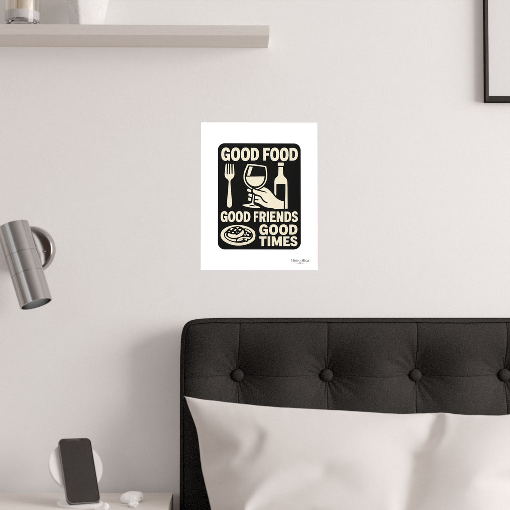 Good Food Good Friends Good Times Poster, Kitchen Wall Art, Dining Room Decor, Friendship Quote Print, Hostess Gift Wine Lover
