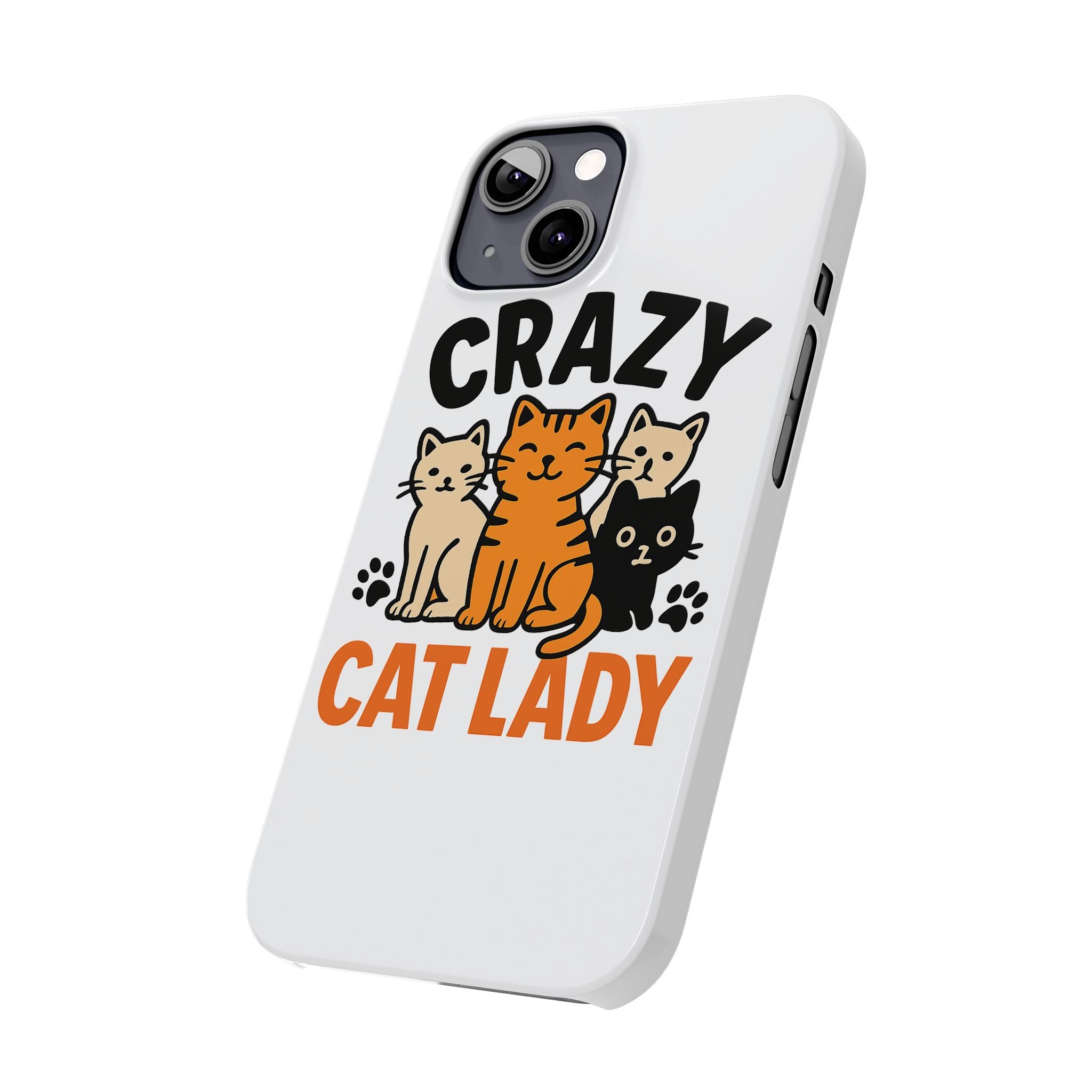 Crazy Cat Lady Phone Case, Funny Cat Lover Gift, Cat Mom Phone Case, Cat Lady Birthday Gift, Cute Cat Phone Case for Women