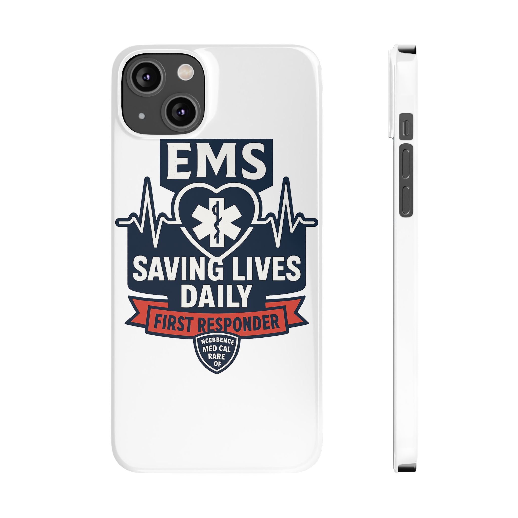 EMS Phone Case Paramedic Gift EMT Star of Life Heartbeat Saving Lives Daily First Responder Appreciation Medical Hero