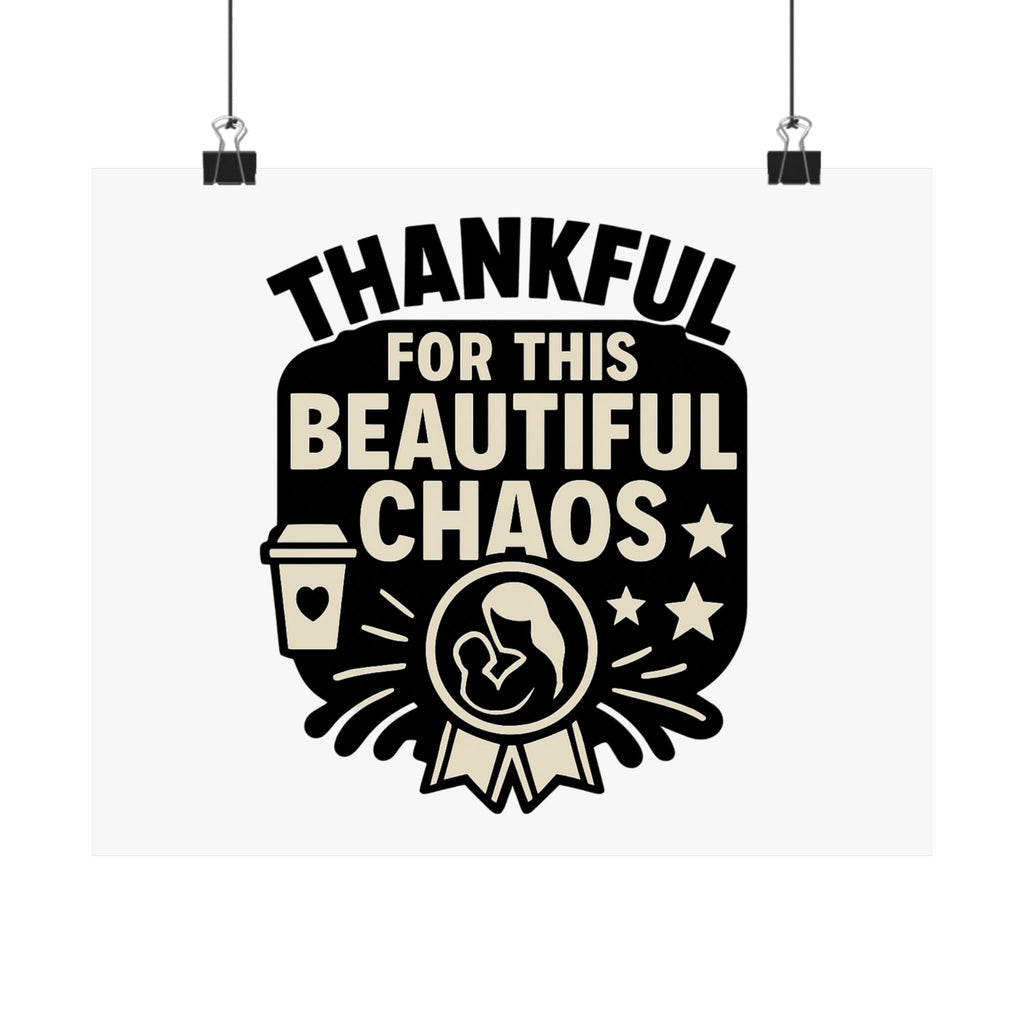 Thankful For This Beautiful Chaos Print, Motherhood Gift, Mom Life Quote Poster, Mother's Day Gift, New Mom Present, Gratitude Wall Art