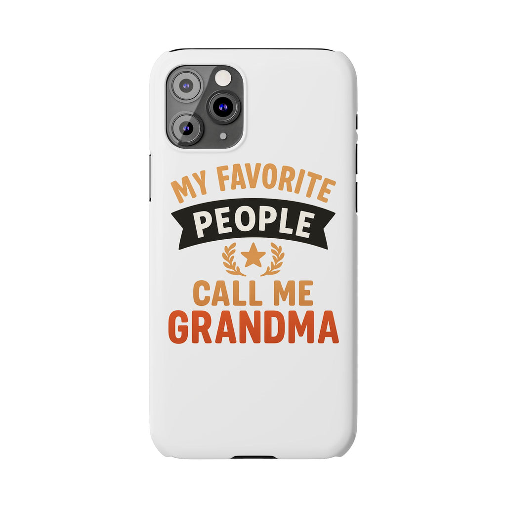My Favorite People Call Me Grandma Phone Case, Grandmother Gift, Mothers Day Gift for Nana, Grandma Birthday Gift