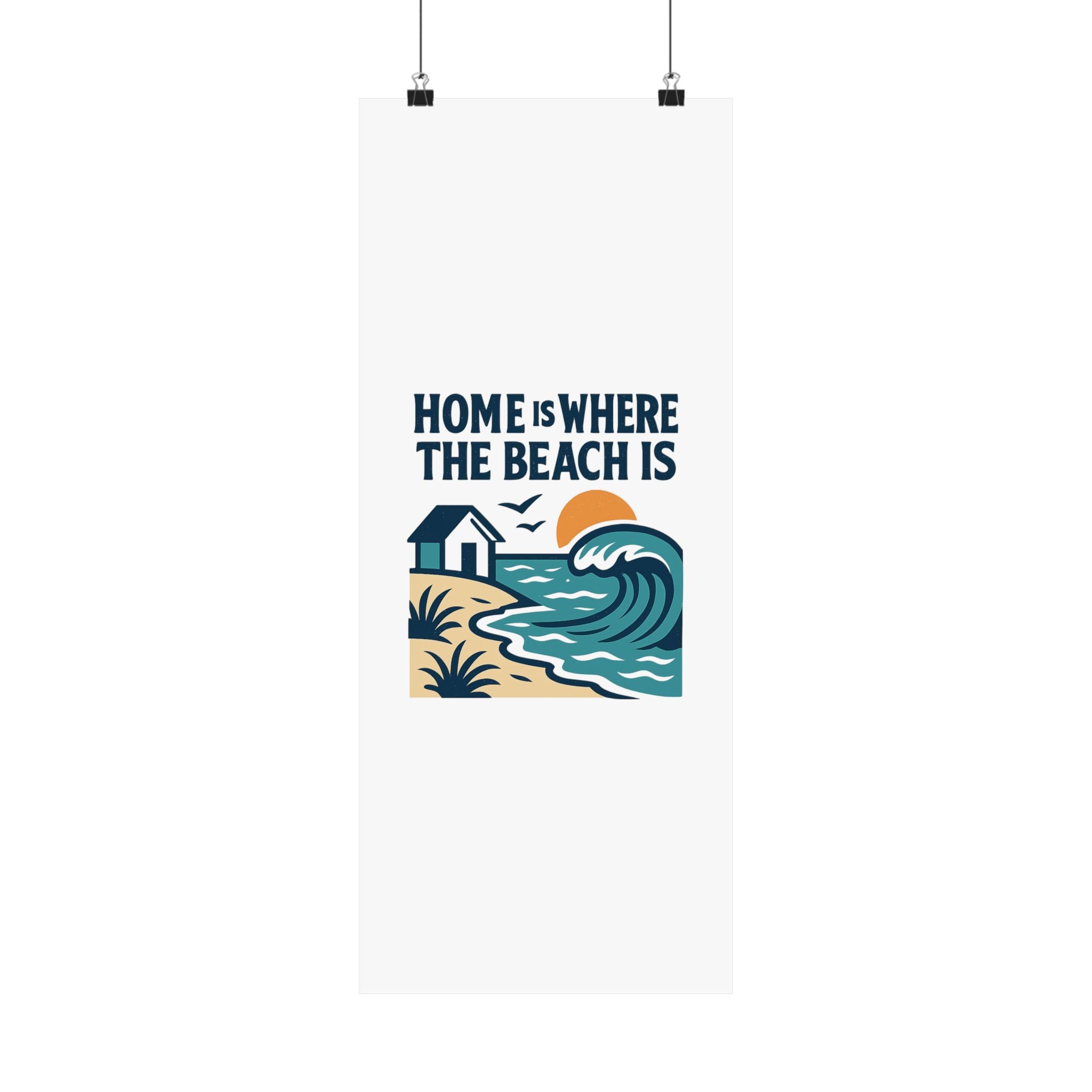 Home Is Where The Beach Is Poster, Coastal Wall Art, Beach House Decor, Ocean Lover Gift, Nautical Print, Seaside Living