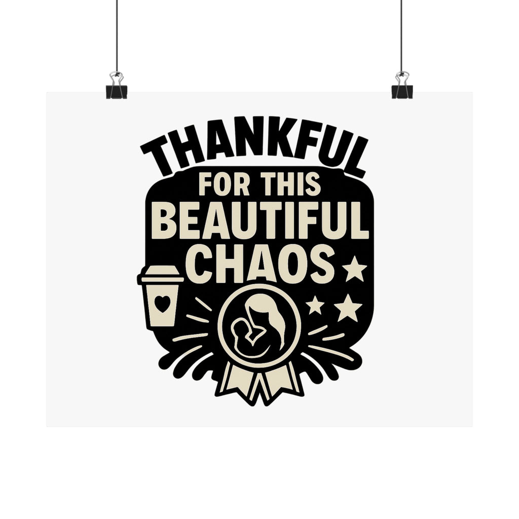 Thankful For This Beautiful Chaos Print, Motherhood Gift, Mom Life Quote Poster, Mother's Day Gift, New Mom Present, Gratitude Wall Art