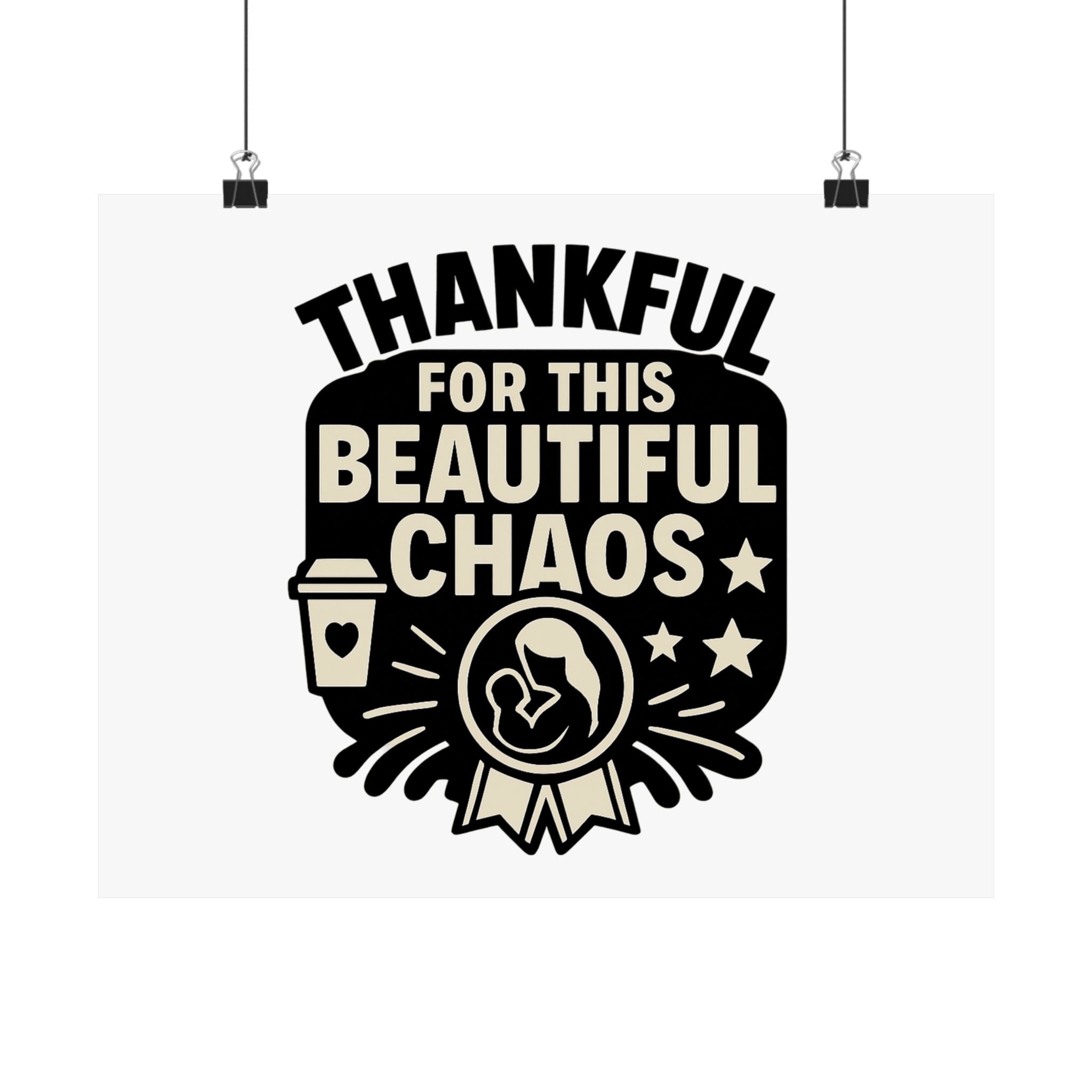 Thankful For This Beautiful Chaos Print, Motherhood Gift, Mom Life Quote Poster, Mother's Day Gift, New Mom Present, Gratitude Wall Art