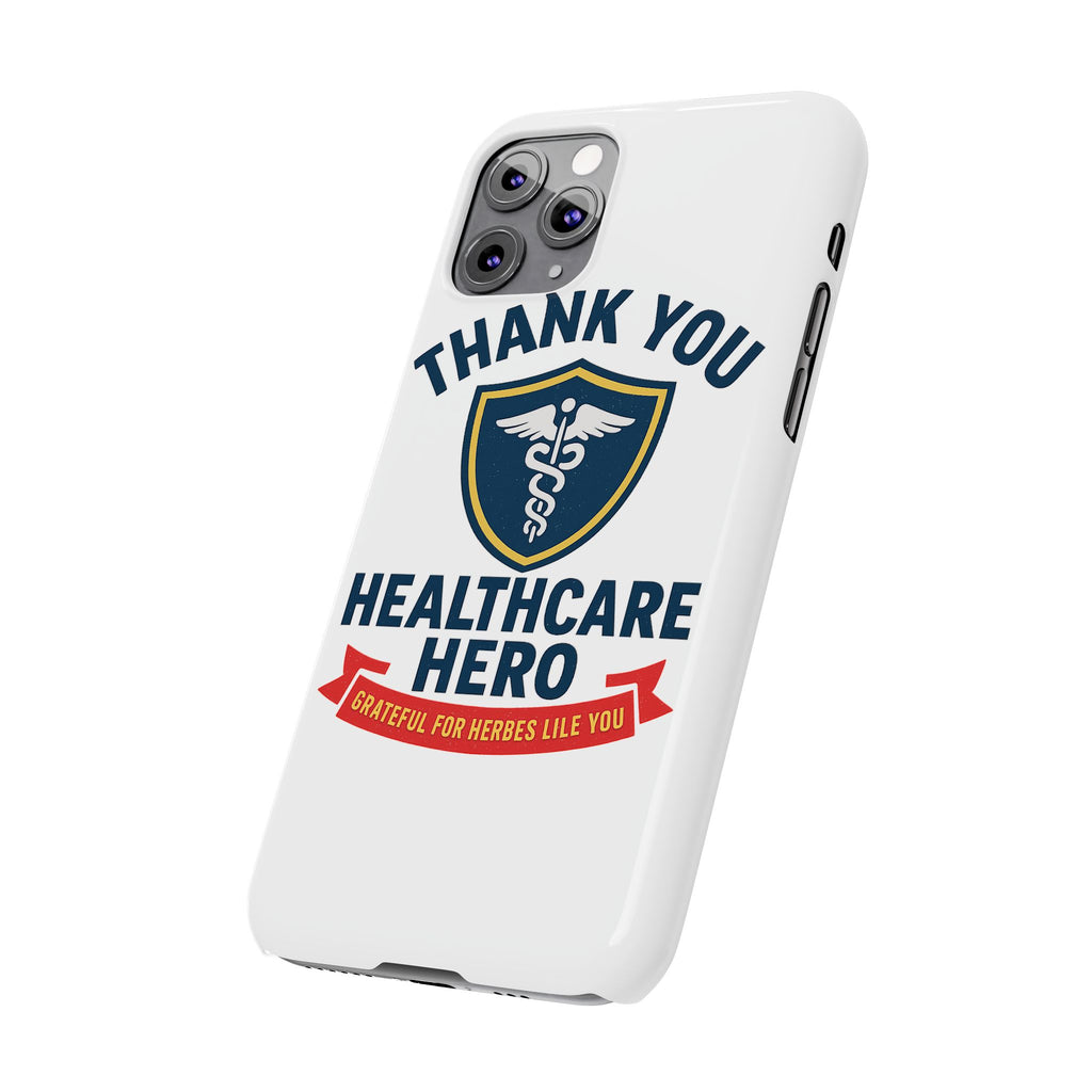 Thank You Healthcare Hero Phone Case, Nurse Appreciation Gift, Medical Worker Gift, Grateful for Heroes Like You, Nurses Week Gift