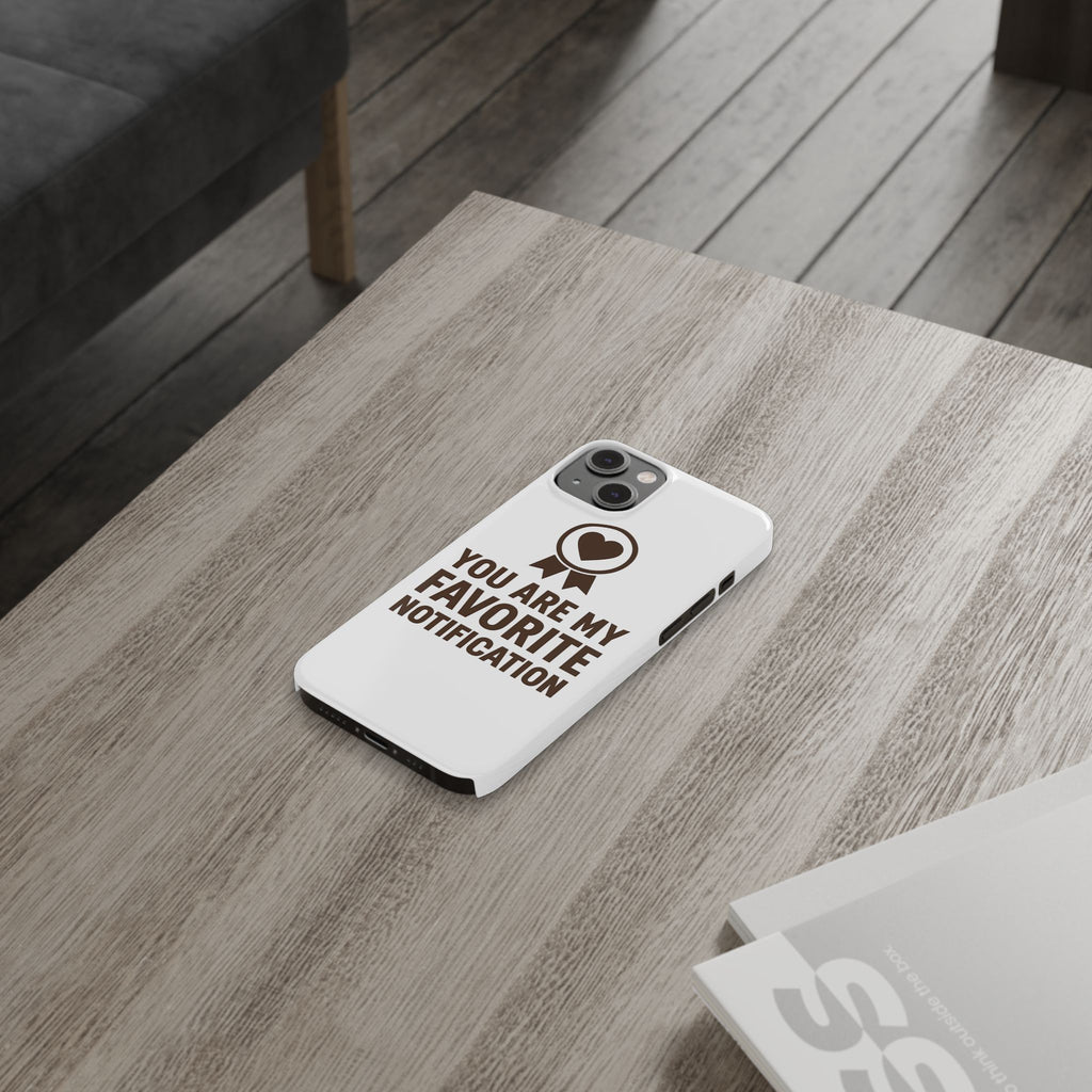 You Are My Favorite Notification Phone Case, Romantic Anniversary Gift for Boyfriend Girlfriend, Cute Couple Phone Case Love Gift
