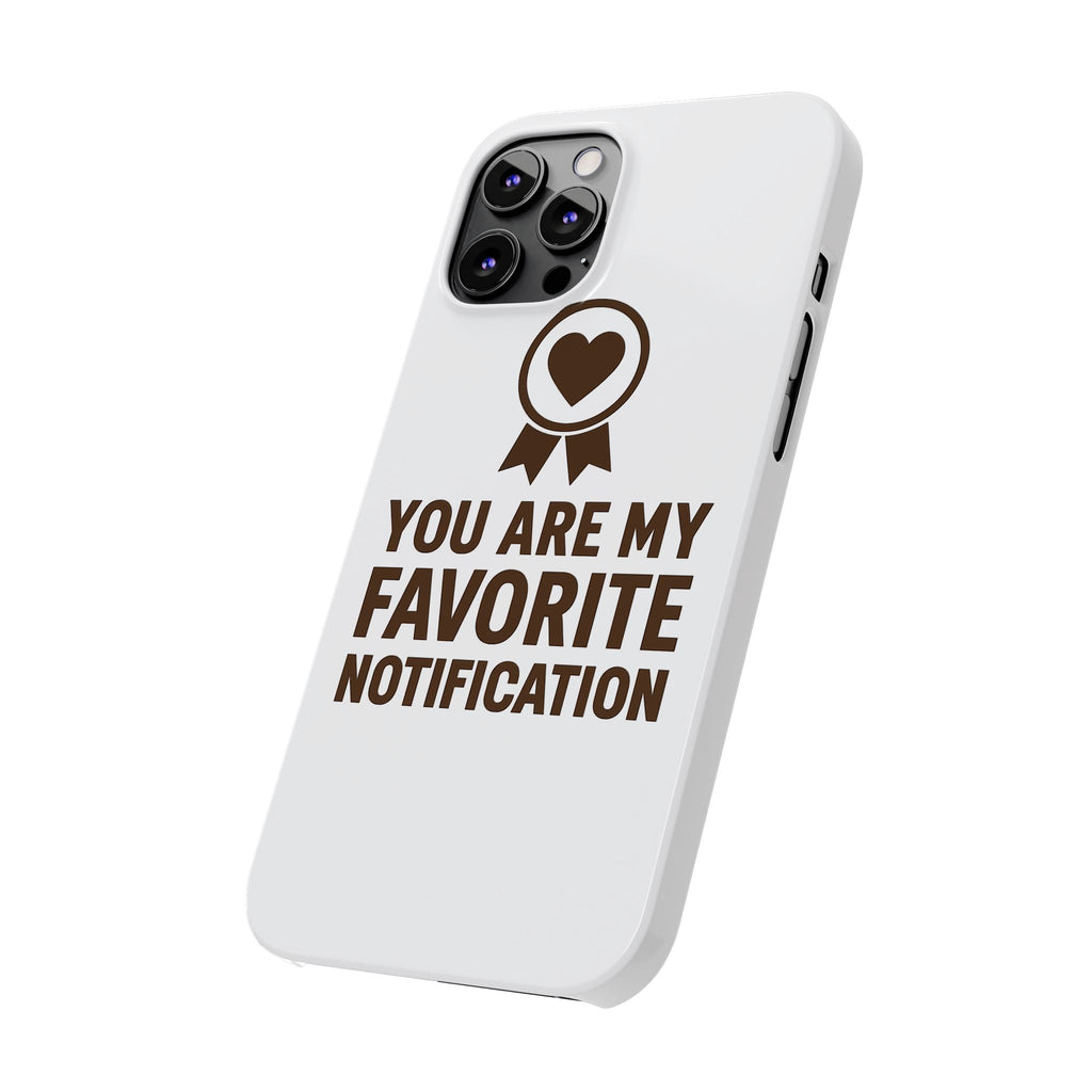 You Are My Favorite Notification Phone Case, Romantic Anniversary Gift for Boyfriend Girlfriend, Cute Couple Phone Case Love Gift