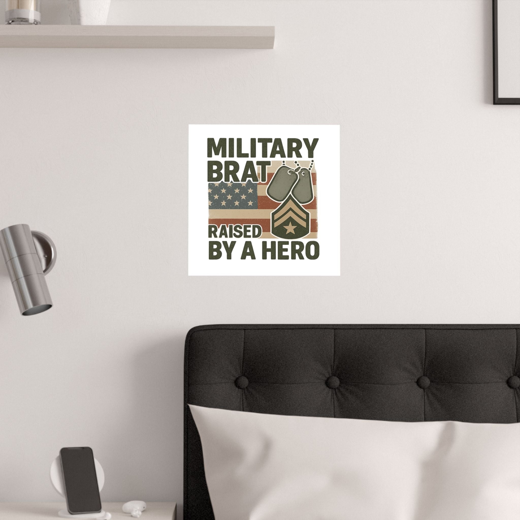 Military Brat Poster Raised by a Hero Gift, Military Child Wall Art, Army Navy Air Force Marine, Military Family Decor Print