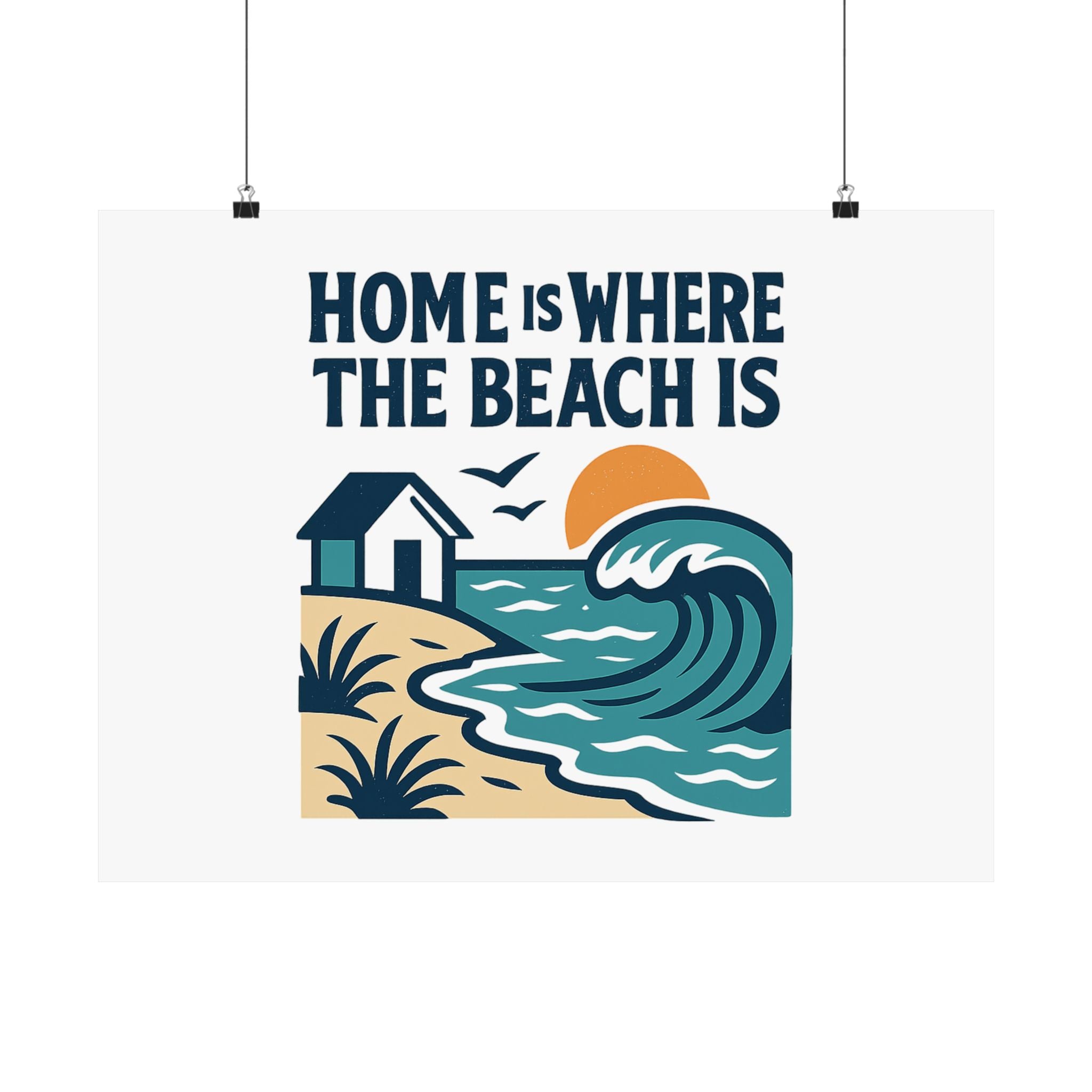 Home Is Where The Beach Is Poster, Coastal Wall Art, Beach House Decor, Ocean Lover Gift, Nautical Print, Seaside Living