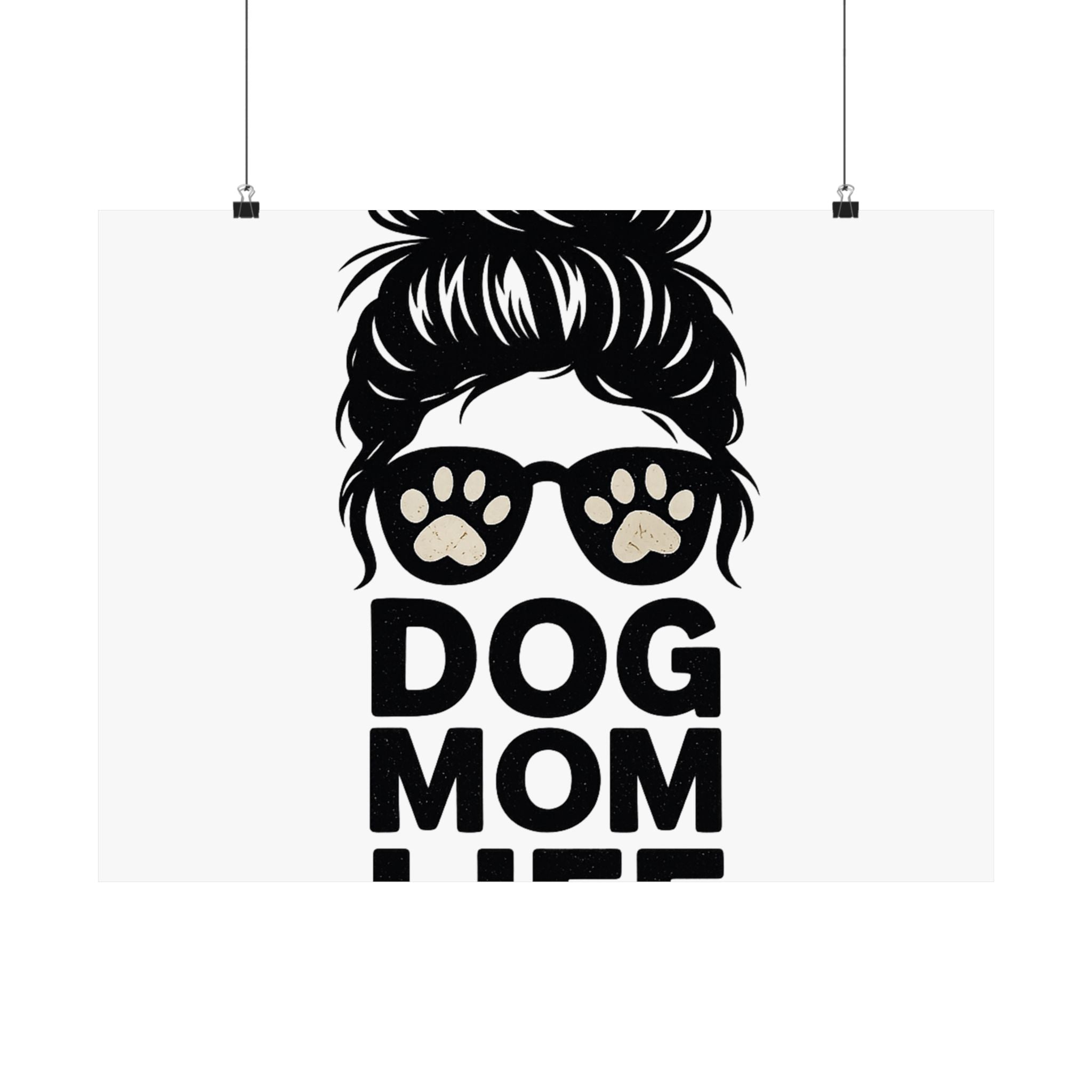 Dog Mom Life Poster, Messy Bun Muddy Paws Print, Funny Dog Lover Gift, Pet Parent Wall Art, Dog Mother's Day Gift