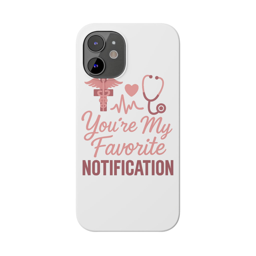 You're My Favorite Notification Phone Case Medical Nurse Doctor Gift Heartbeat Stethoscope Cute Romantic Healthcare Worker Pink