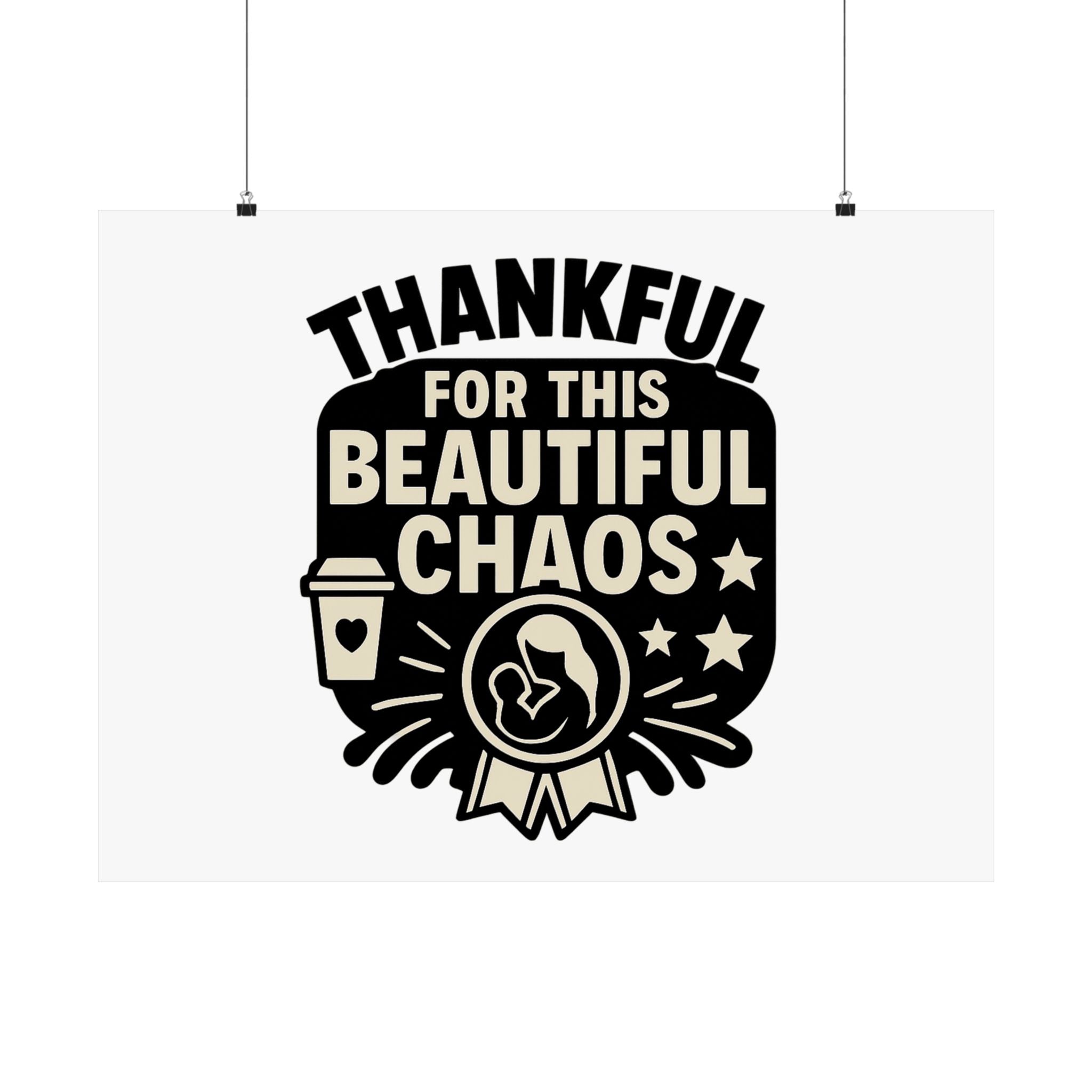 Thankful For This Beautiful Chaos Print, Motherhood Gift, Mom Life Quote Poster, Mother's Day Gift, New Mom Present, Gratitude Wall Art