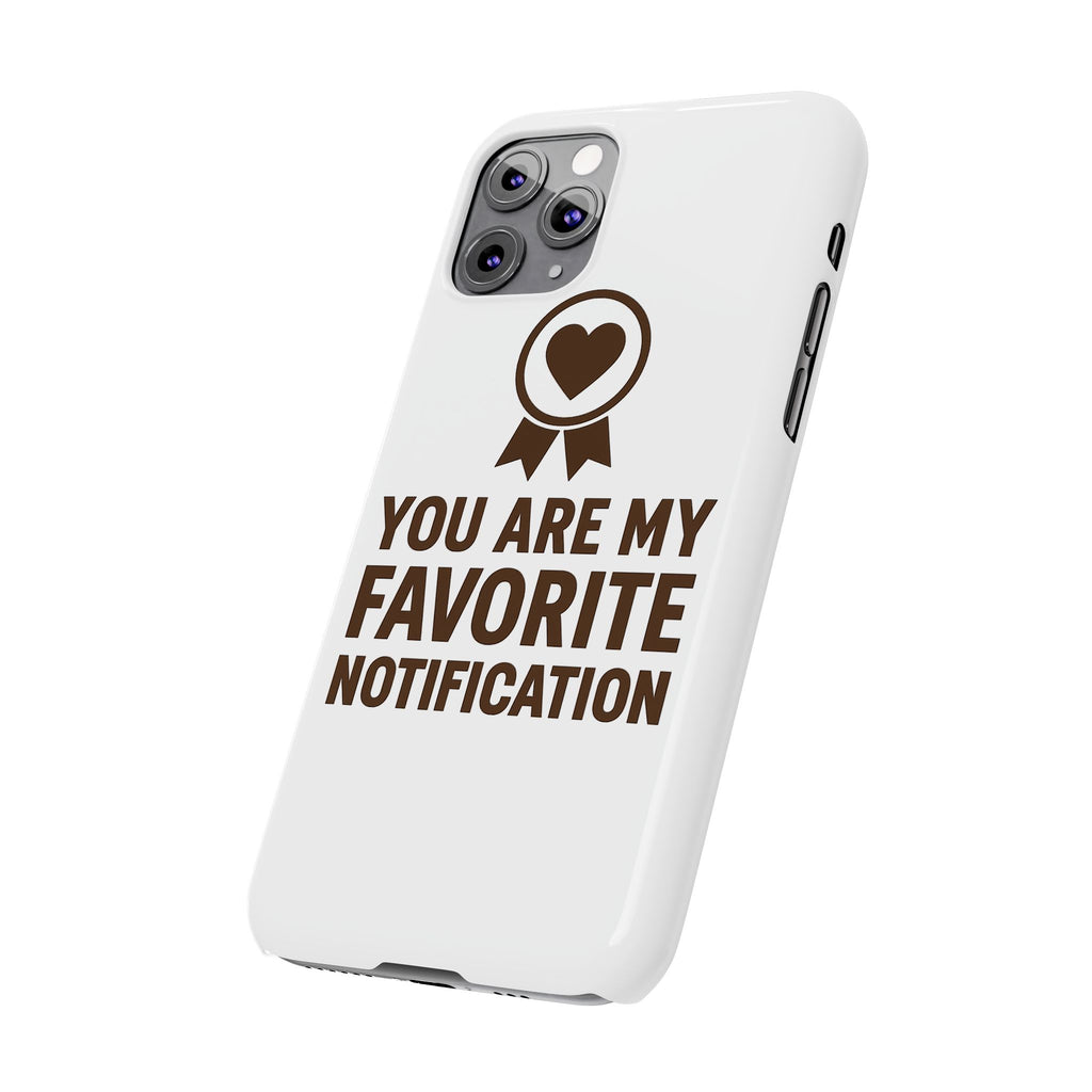 You Are My Favorite Notification Phone Case, Romantic Anniversary Gift for Boyfriend Girlfriend, Cute Couple Phone Case Love Gift