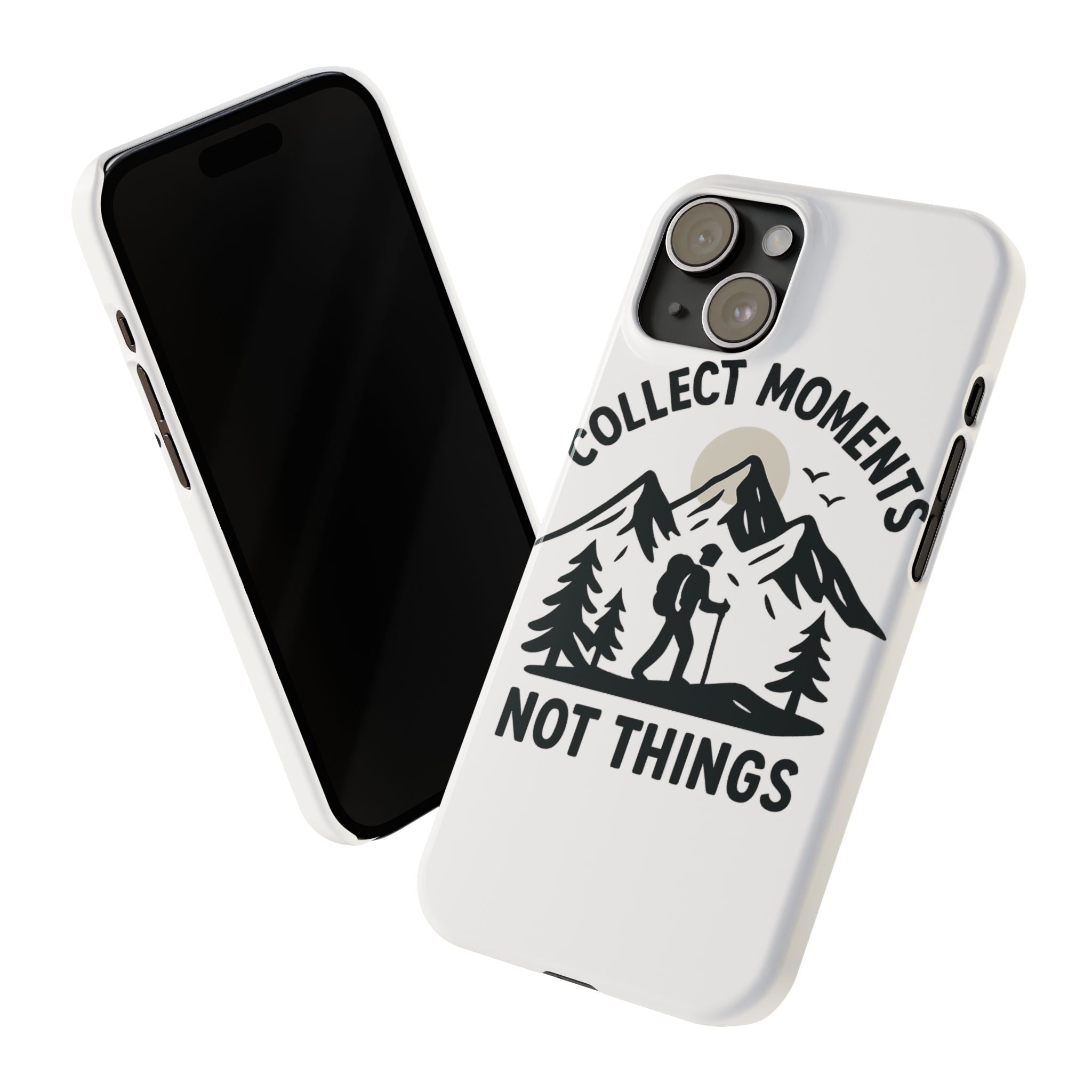 Collect Moments Not Things Phone Case Mountain Quote Minimalist Hiking Adventure Travel Gift for Experience Seeker Wanderlust