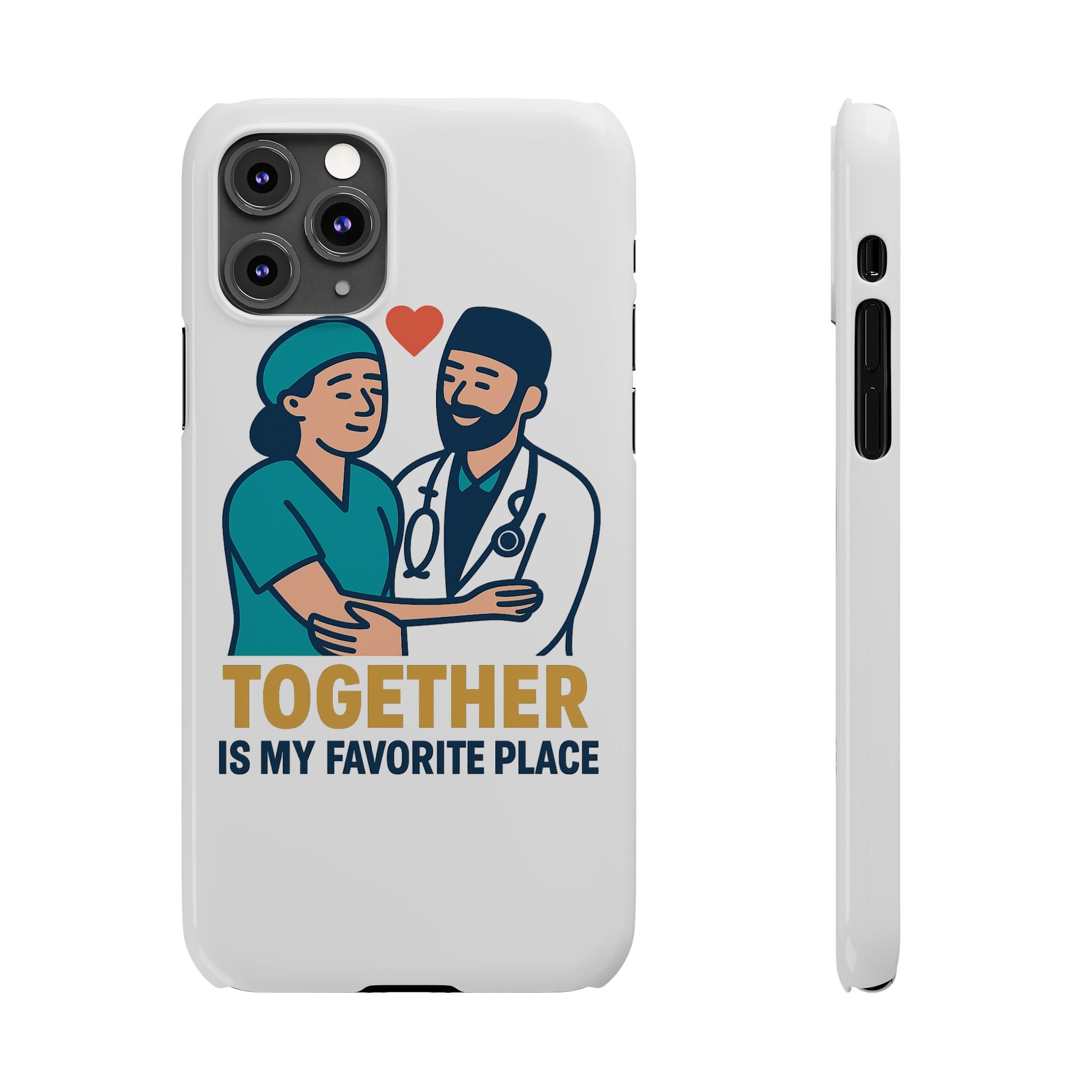 Together Is My Favorite Place Phone Case Medical Couple Gift Nurse Doctor Healthcare Love Quote Romantic Anniversary Gift