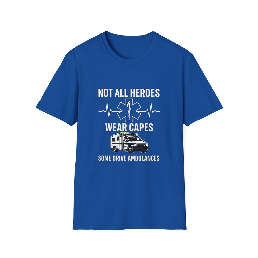 Not All Heroes Wear Capes Some Drive Ambulances Shirt, EMS Paramedic Gift, EMT Appreciation Tee, Star of Life, Thin White Line